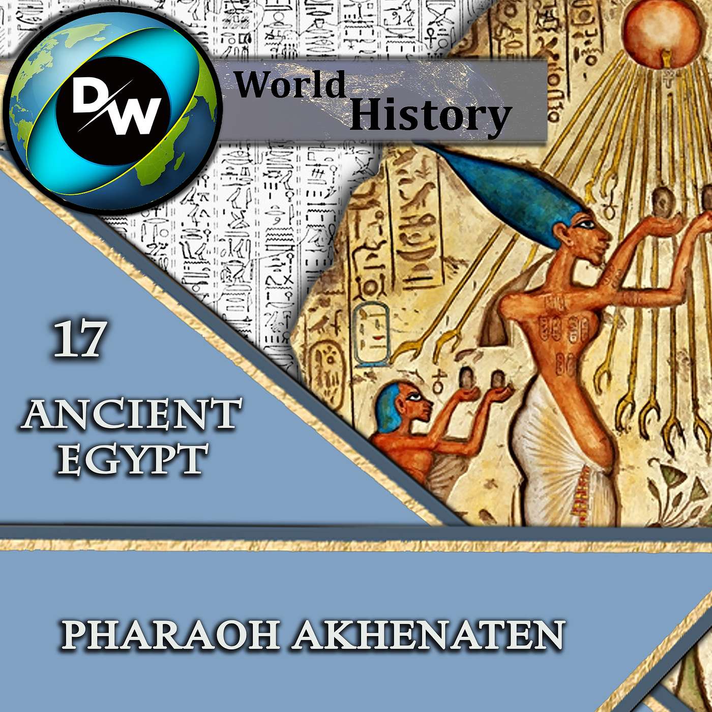 DW | Ancient Egypt - 17 – Pharaoh Akhenaten