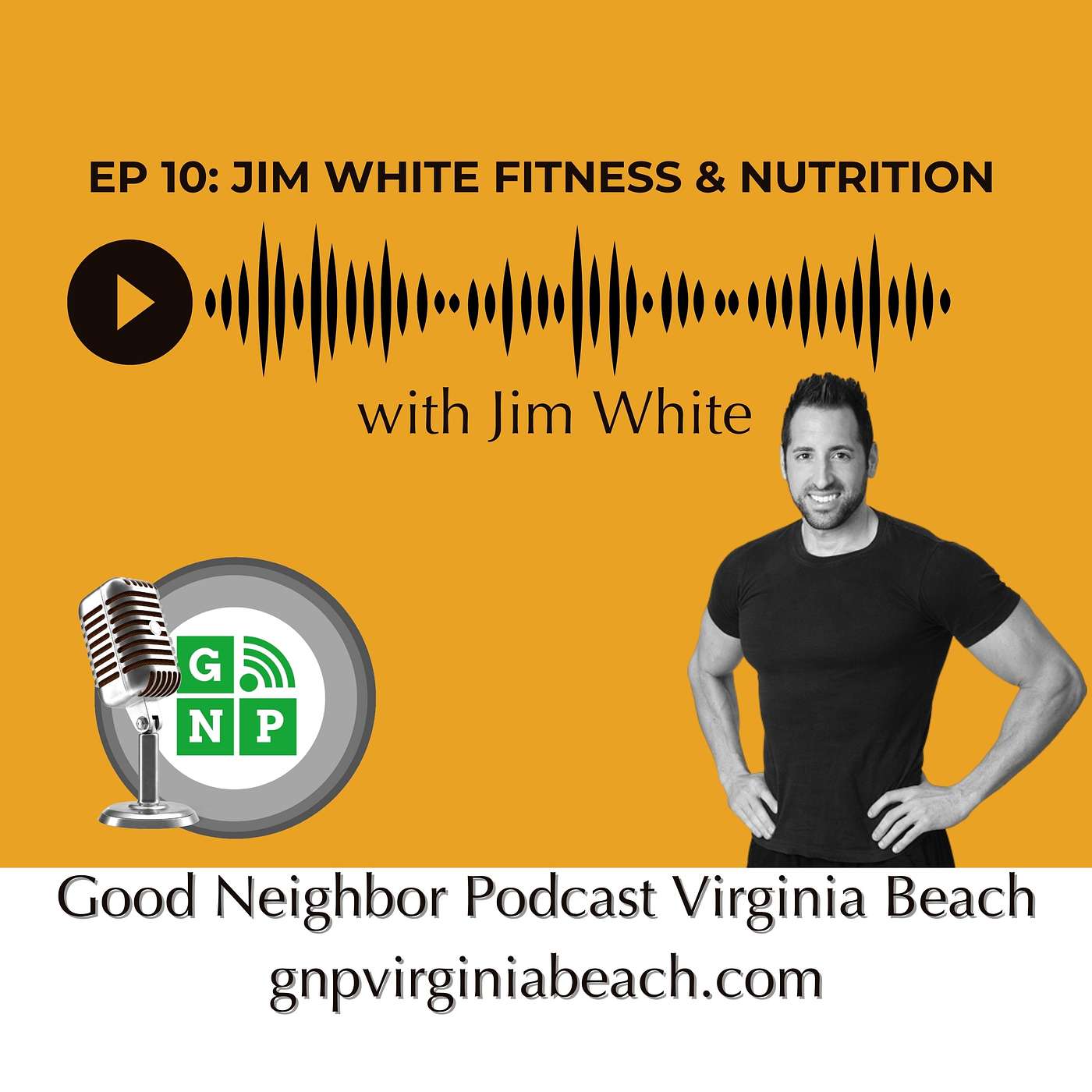 Ep. 10 Transforming Lives: Jim White's Fitness and Nutrition Revolution in Virginia Beach episode artwork