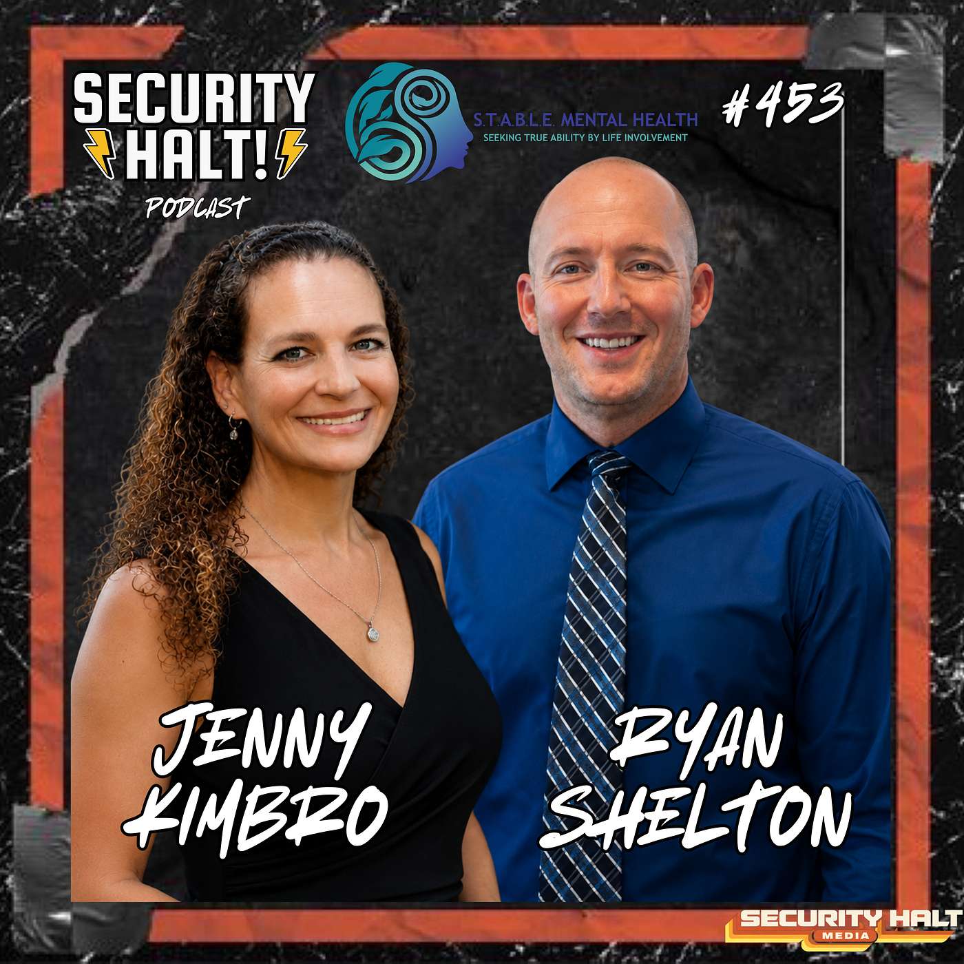 Jenny Kimbro & Ryan Shelton: How S.T.A.B.L.E. Mental Health Is Transforming Veteran PTSD Care | Security Halt! Podcast Ep. 453 episode artwork