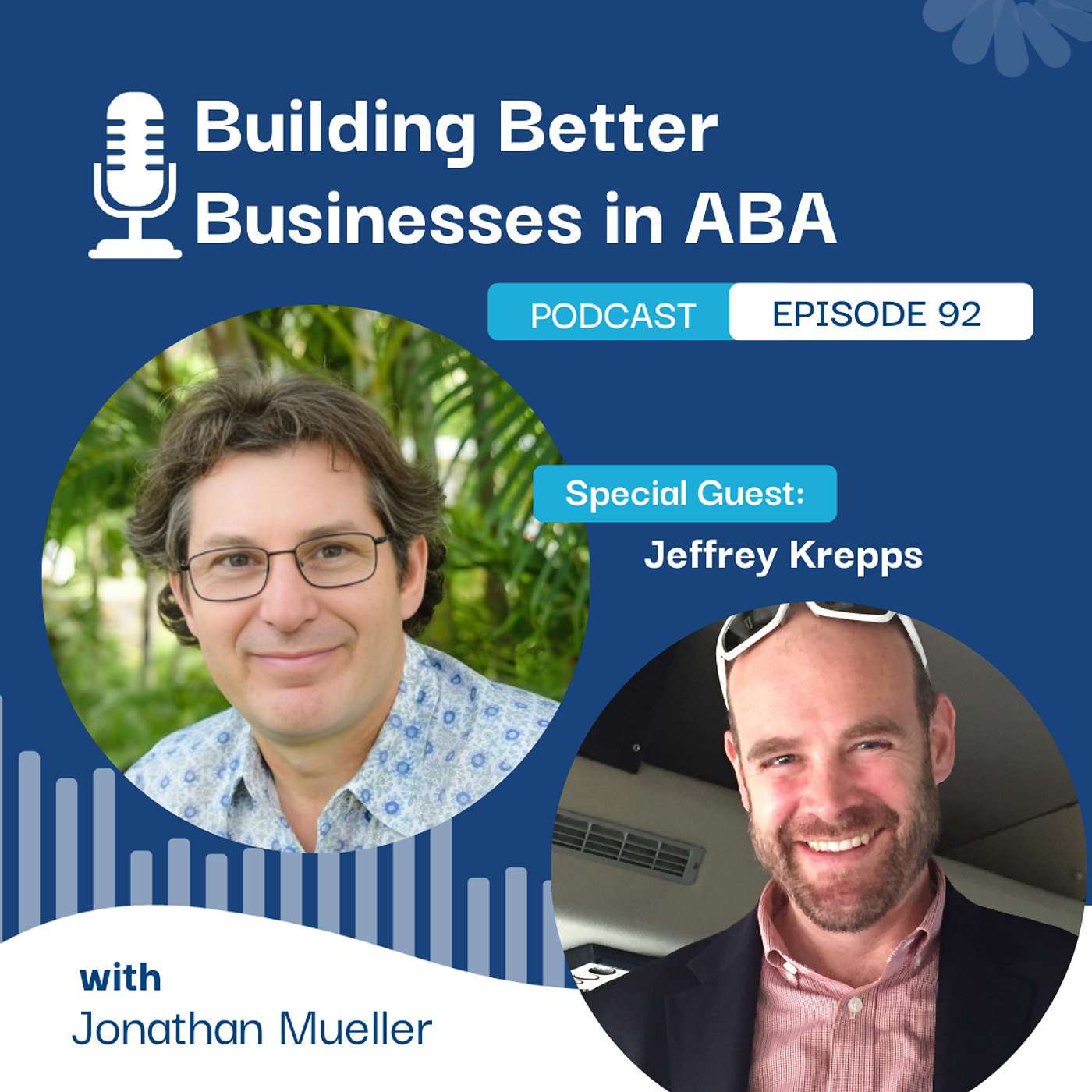 Episode 92: Setting WIGS (Wildly Important Goals)  With Jeffrey Krepps