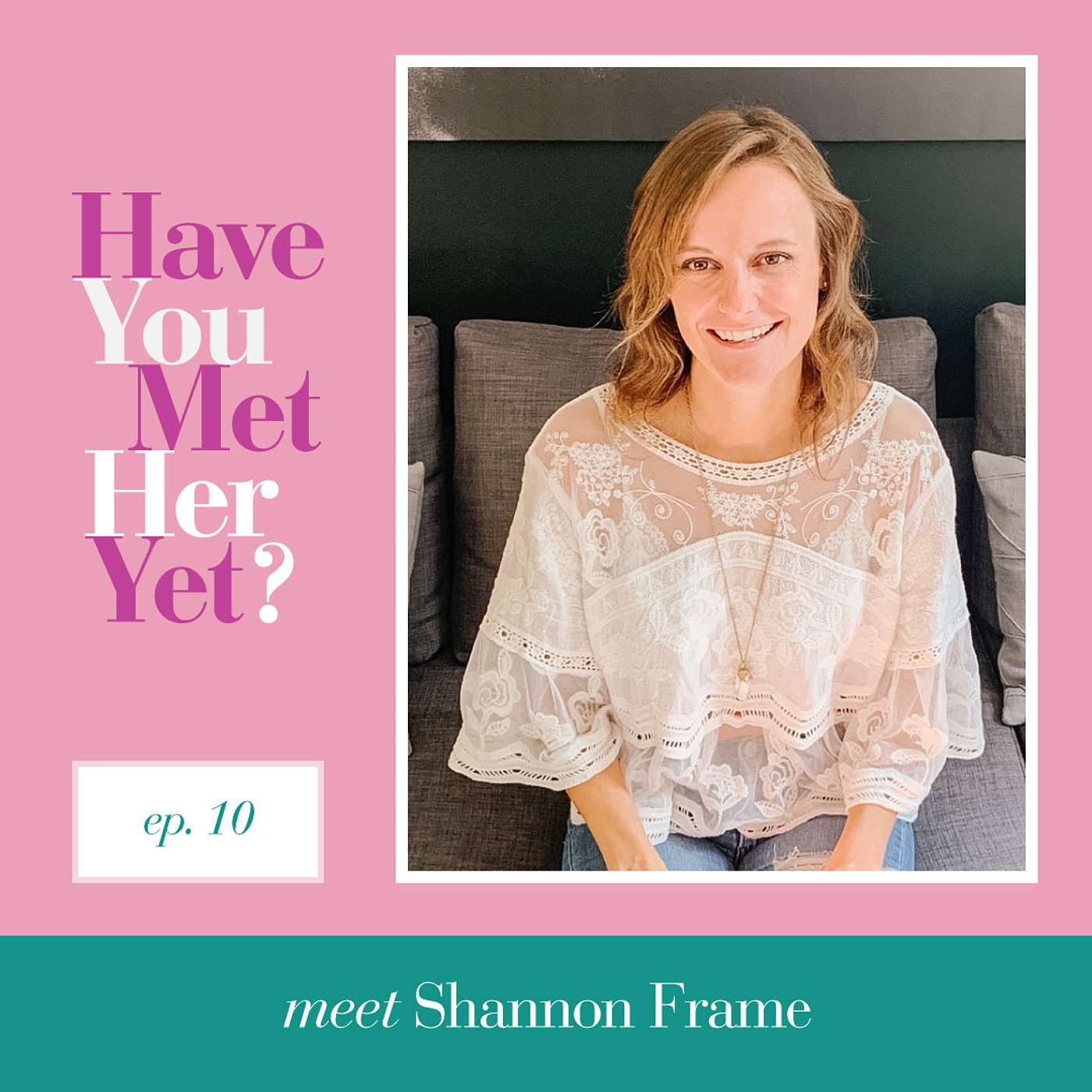 Have You Met Her Yet?