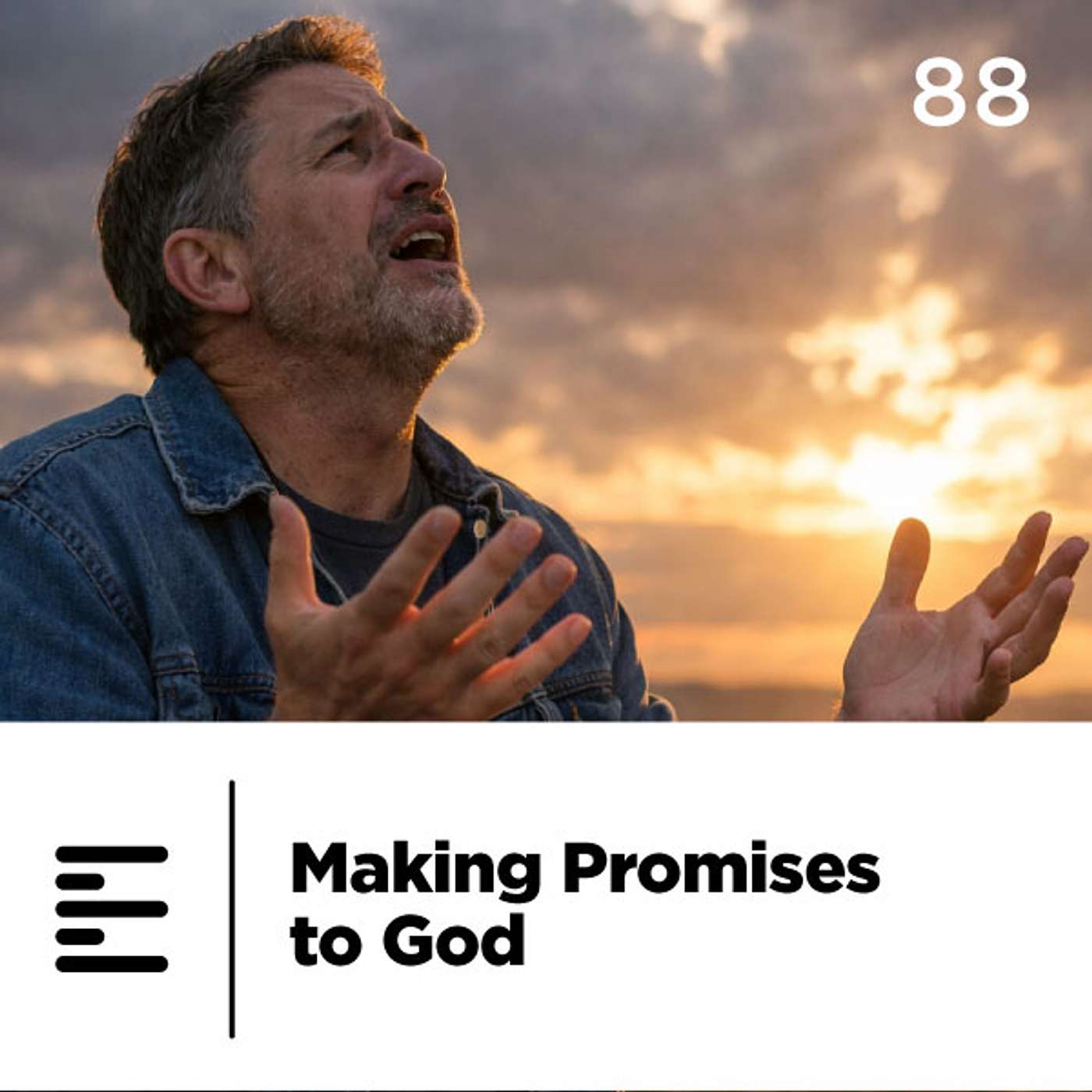 88 - Making Promises to God 88 - Making Promises to God