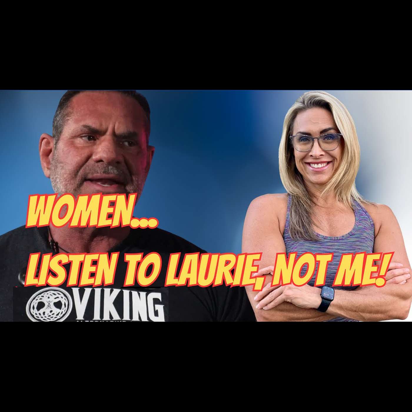 Women... Don't Listen To Me, Listen to Laurie episode artwork