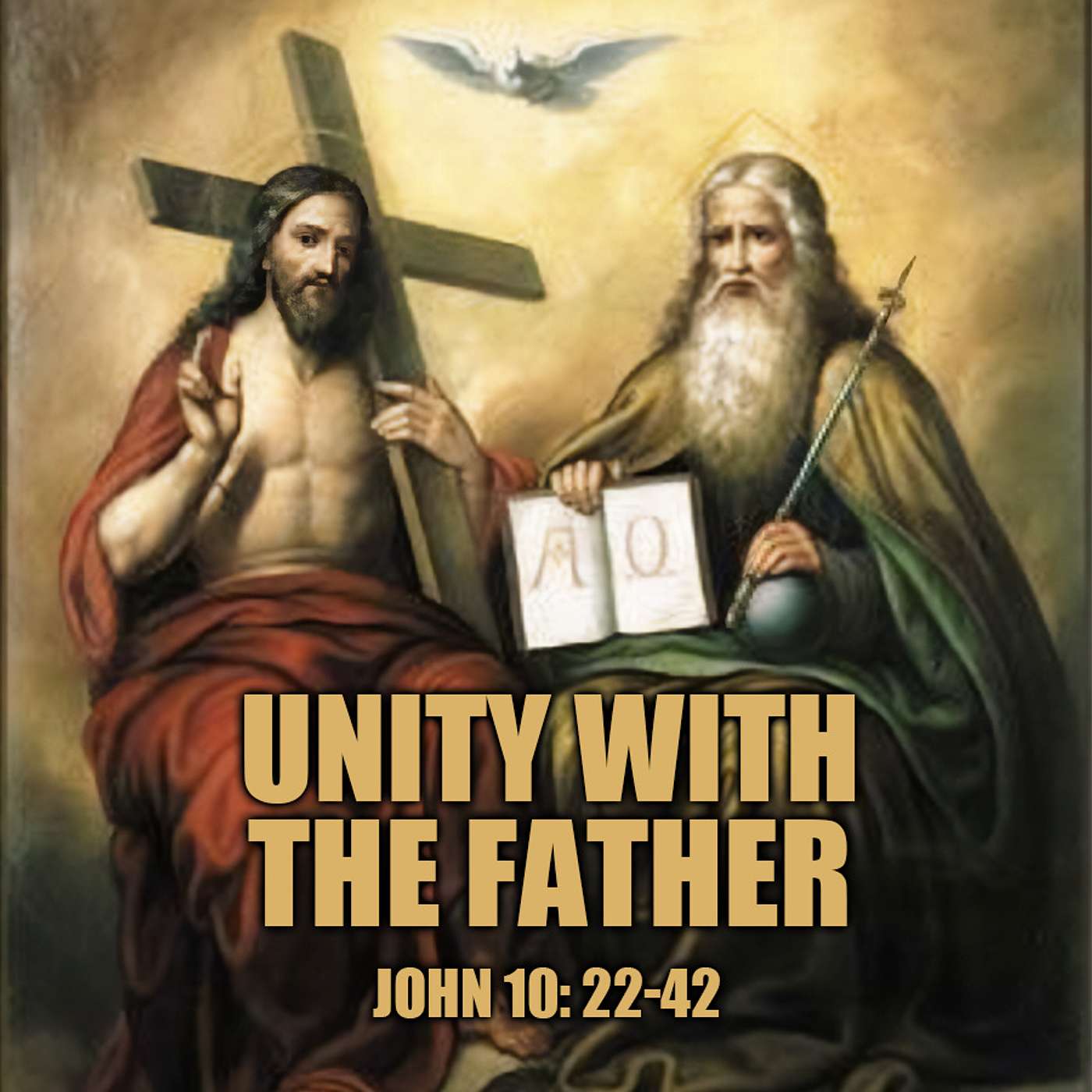 Season 3 Episode 131 - Unity with the Father - John 10:22-42