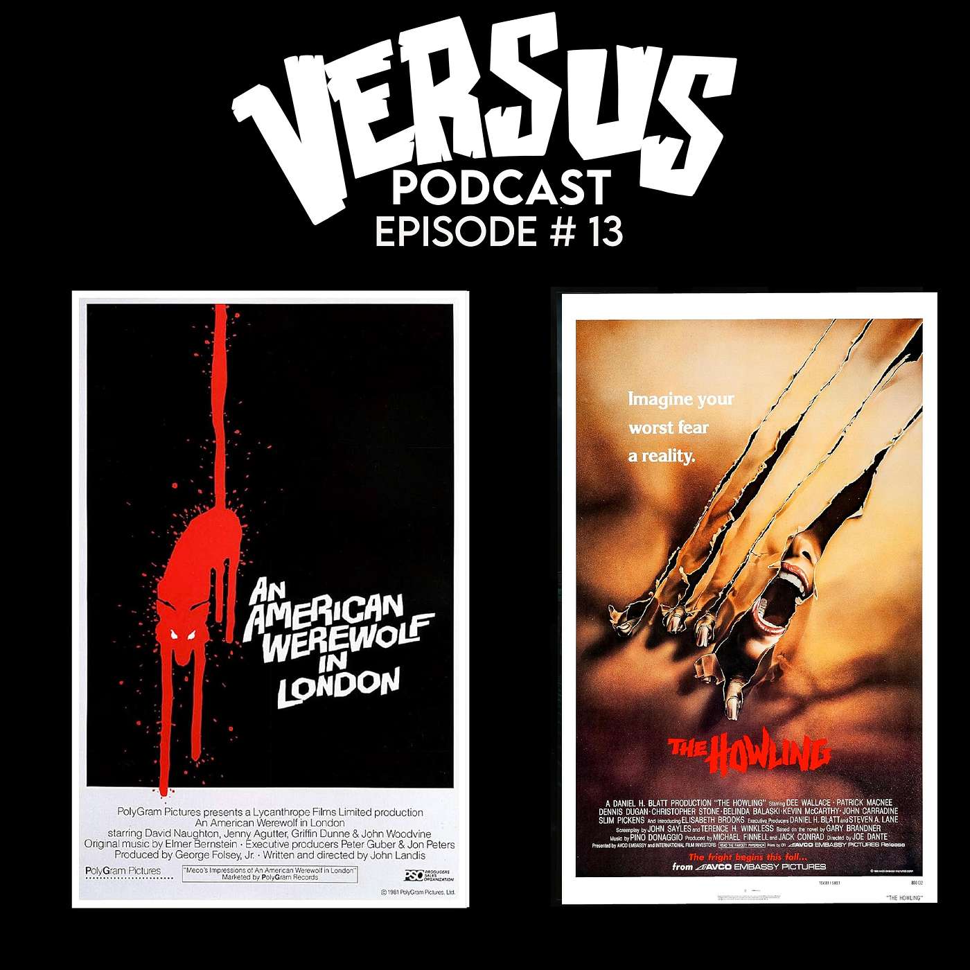 VERSUS: Ep. 13: An American Werewolf in London vs. The Howling