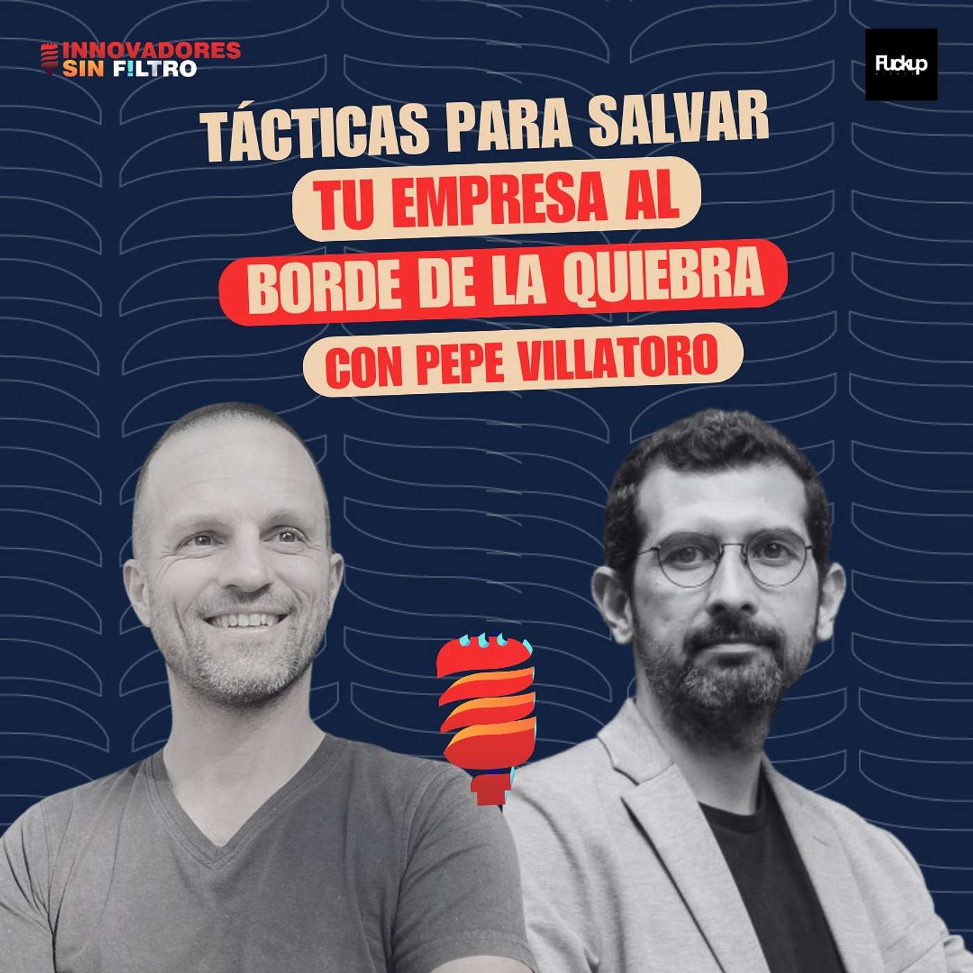Tácticas para salvar tu empresa al borde de la quiebra con Pepe Villatoro episode artwork