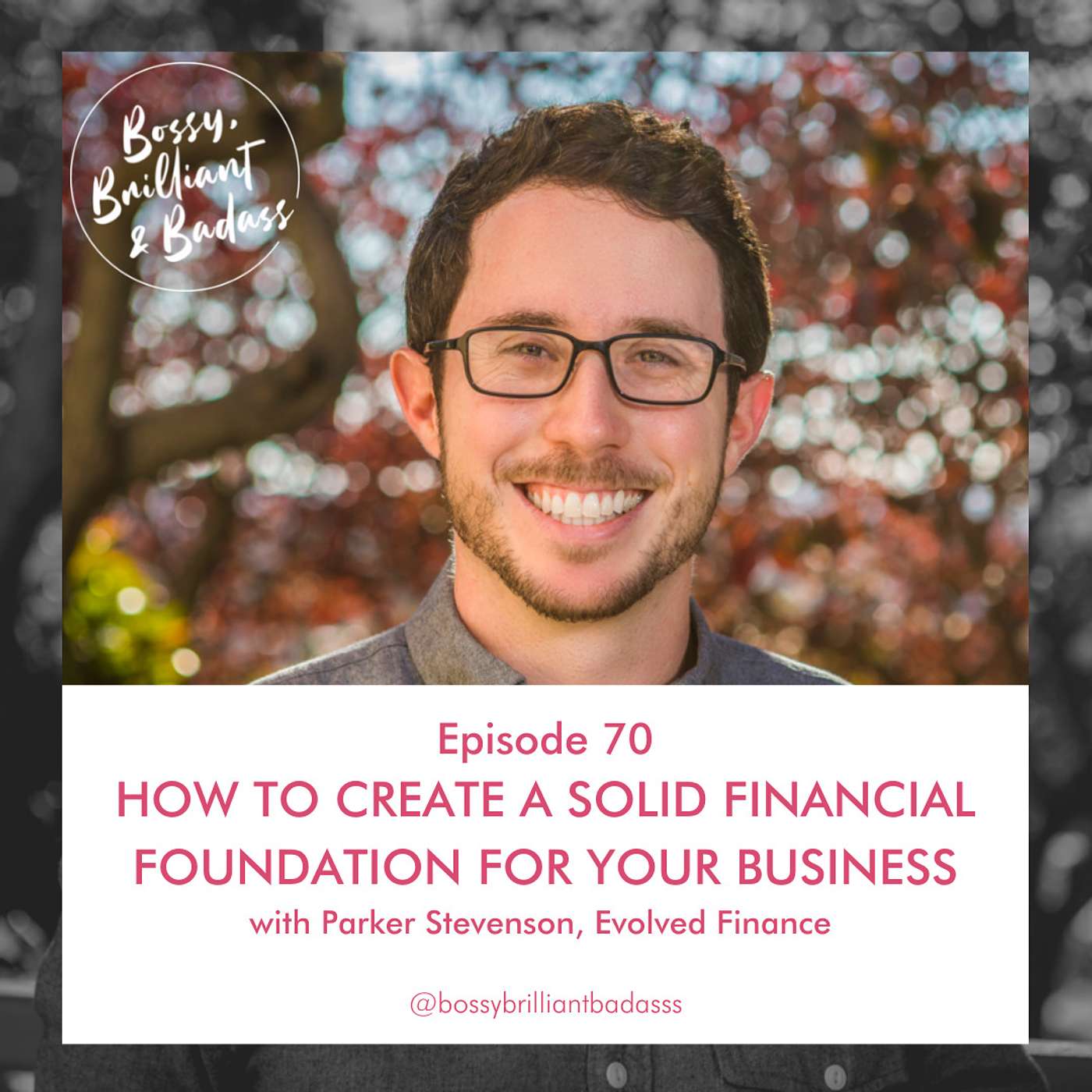 cover of episode How to Create a Solid Financial Foundation for Your Business (with Parker Stevenson)