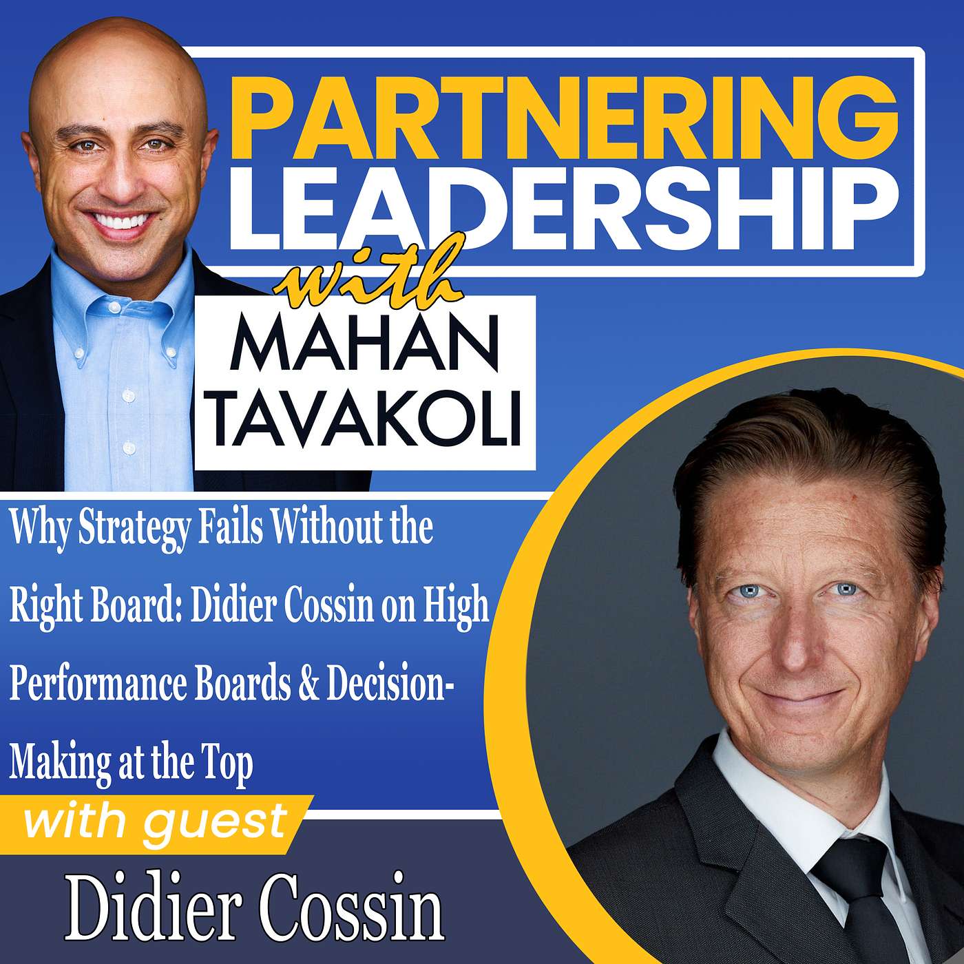 421 [BEST OF] Why Strategy Fails Without the Right Board: Didier Cossin on High Performance Boards & Decision-Making at the Top