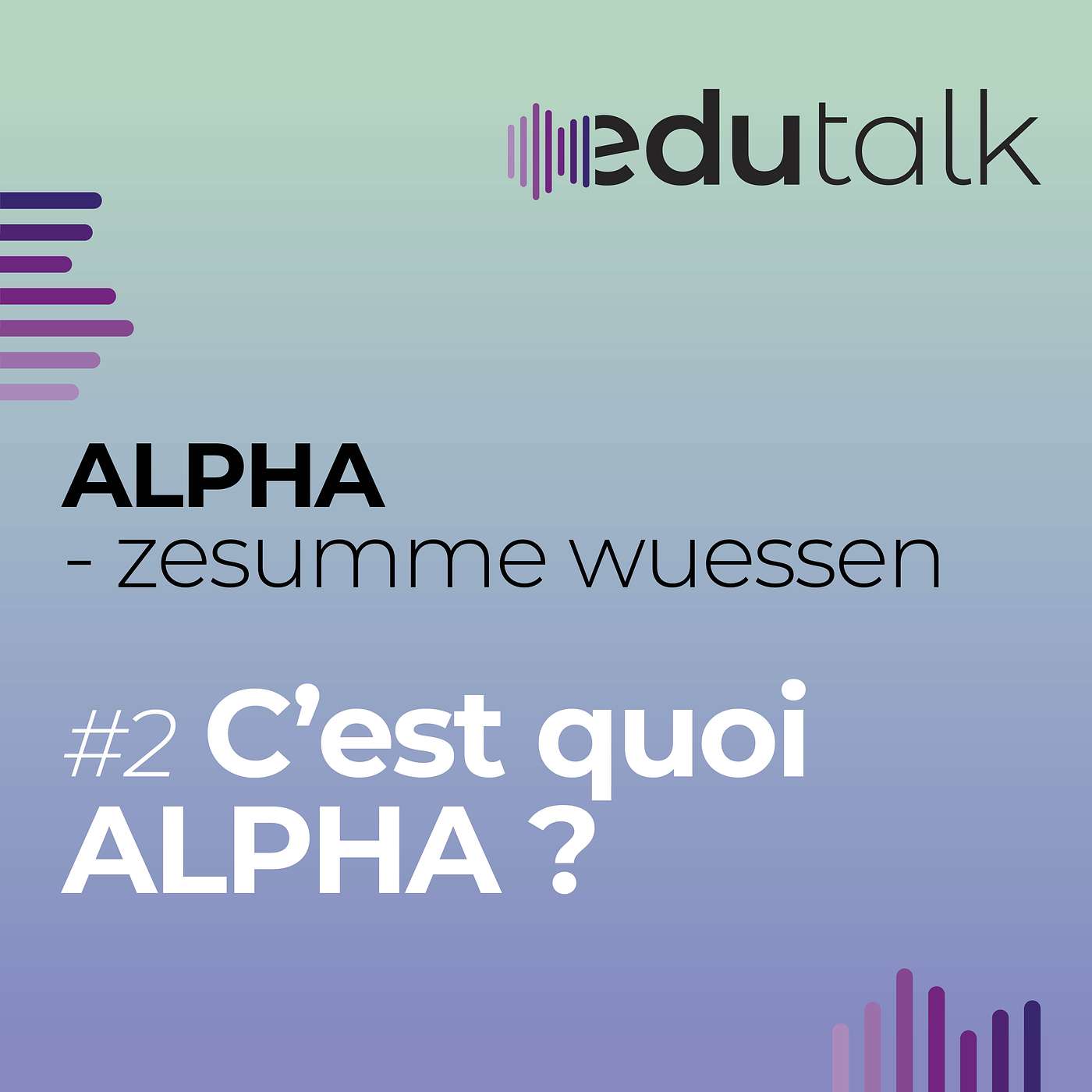 #2 C’est quoi ALPHA ?