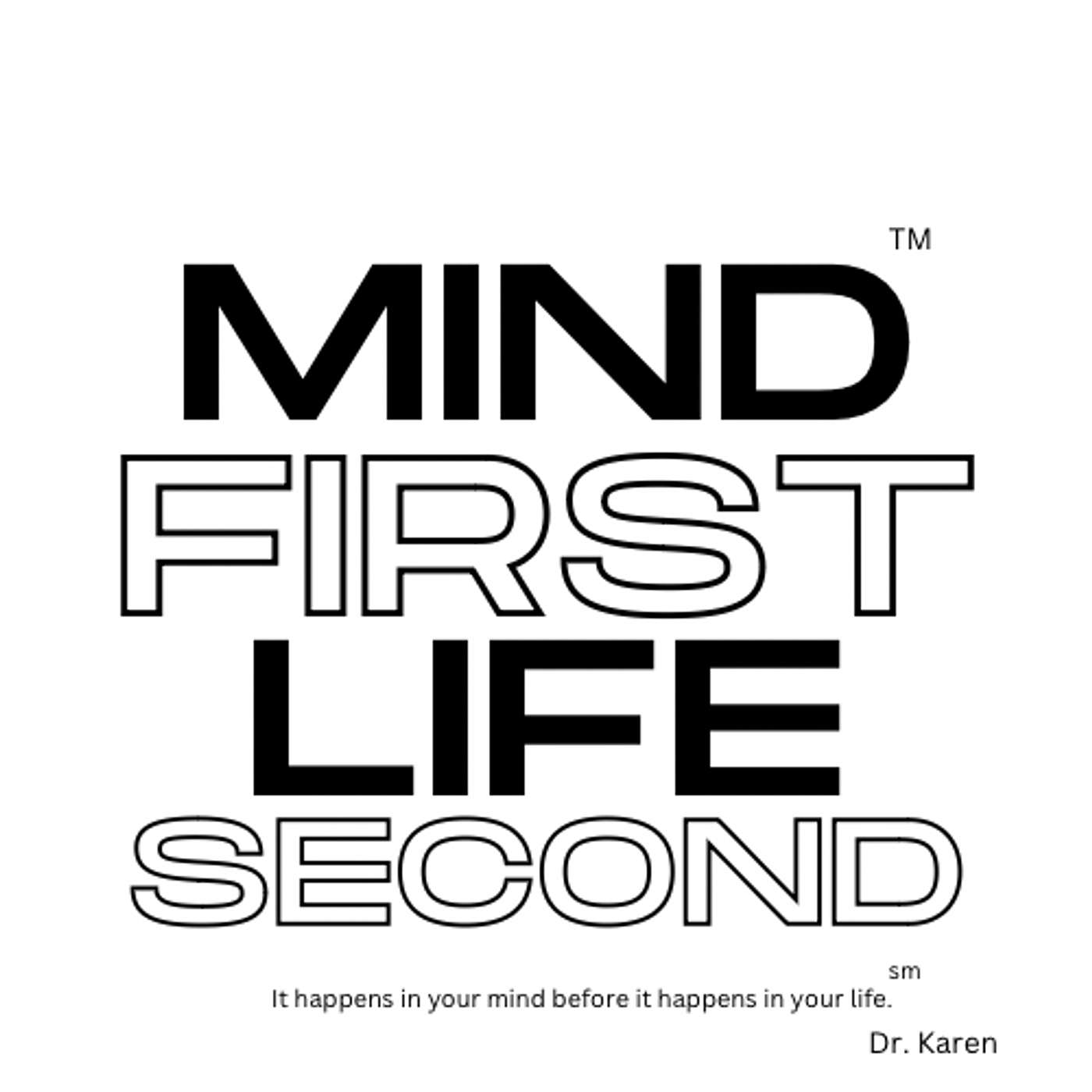 Mind First Life Second