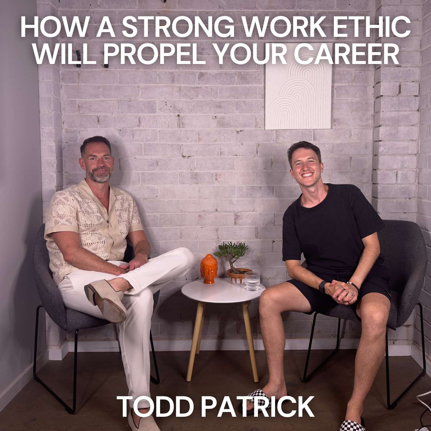 15: How A Strong Work Ethic Propels Careers with Todd Patrick