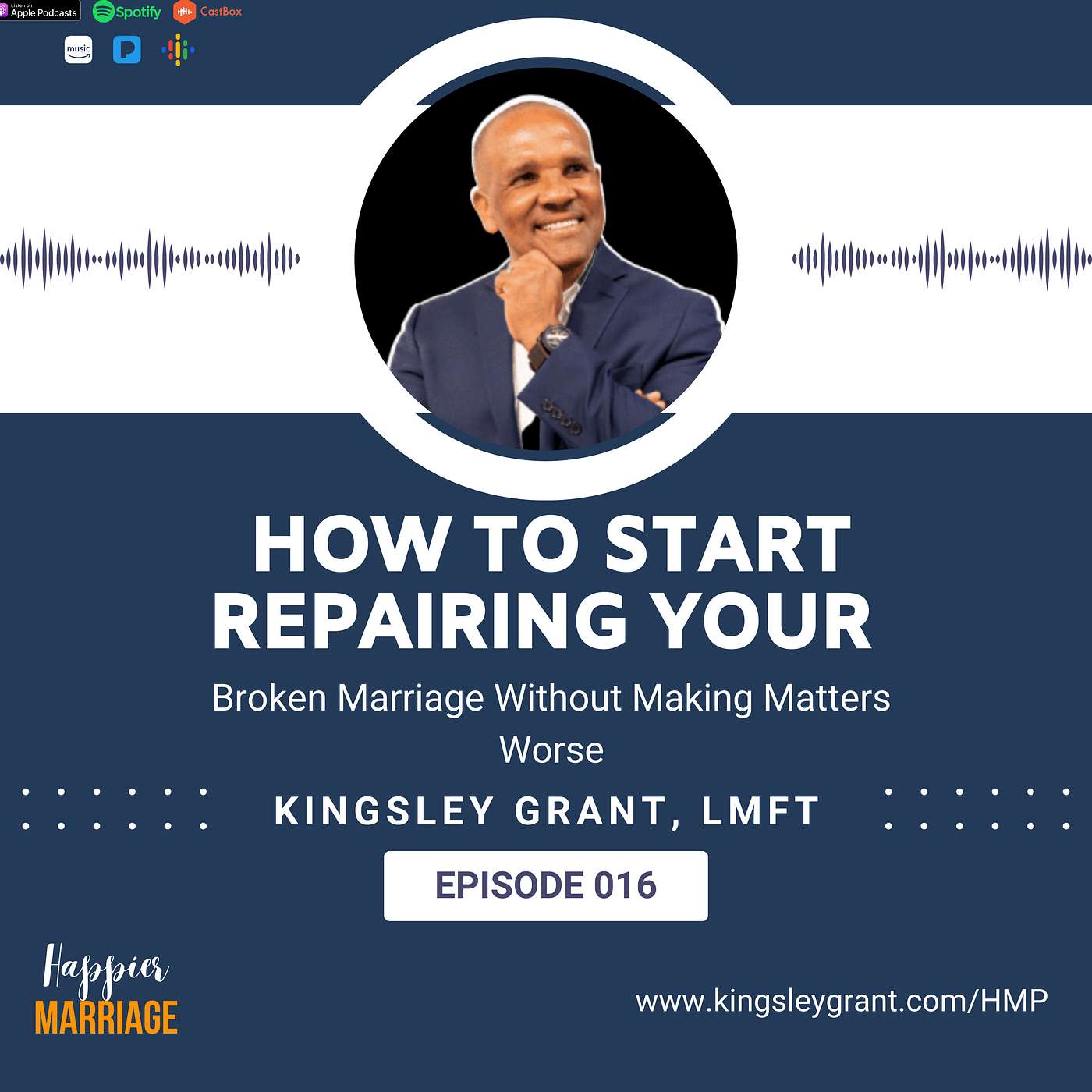 HMP016 How To Start Fixing Your Marriage Without Making Matters Worse