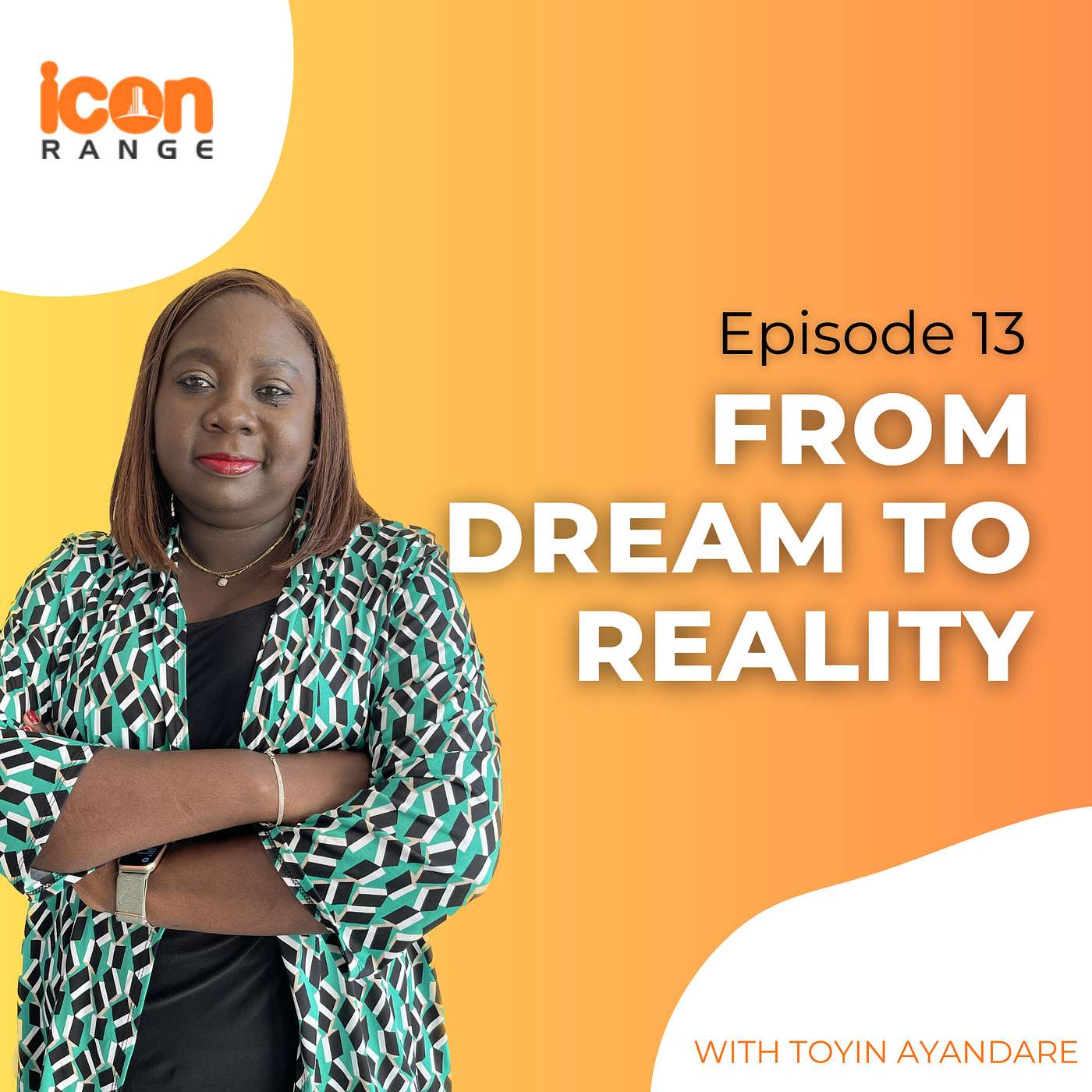 Financial Freedom Now | Episode 13: From Dream To Reality