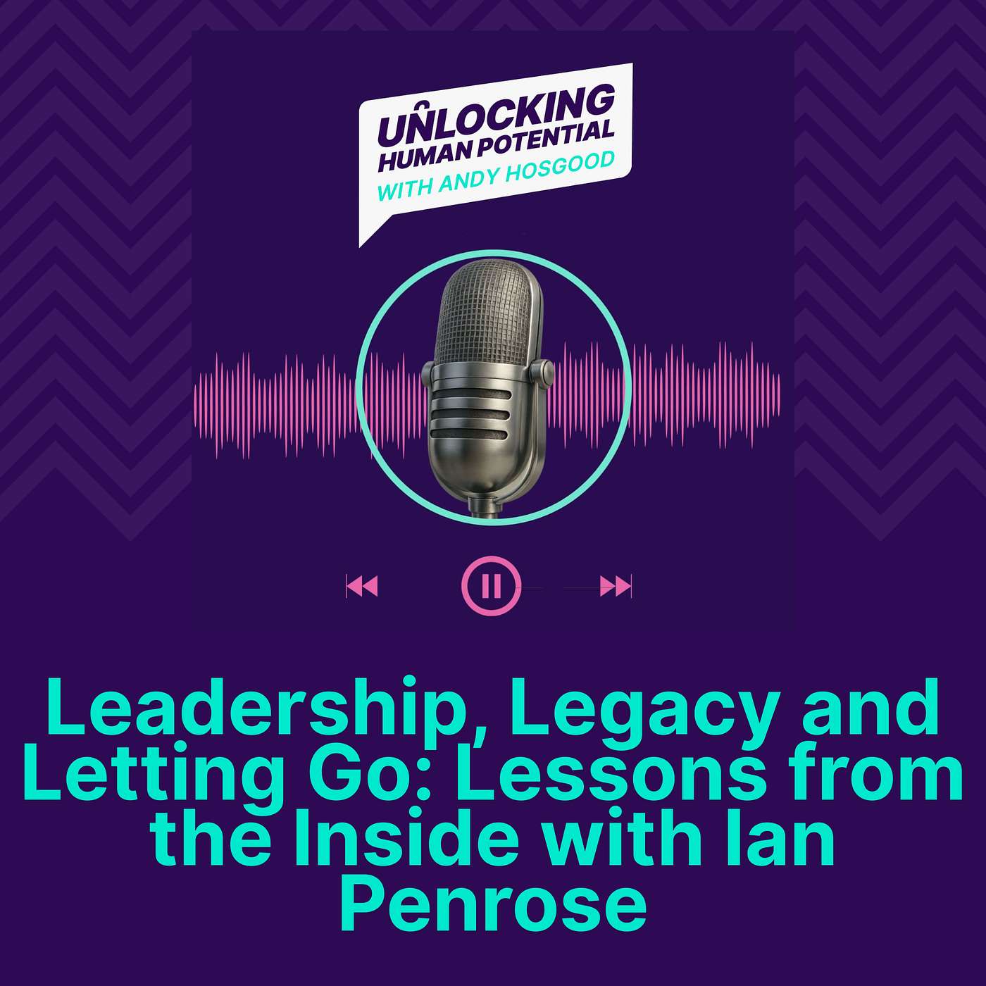 Unlocking Human Potential with Andy Hosgood