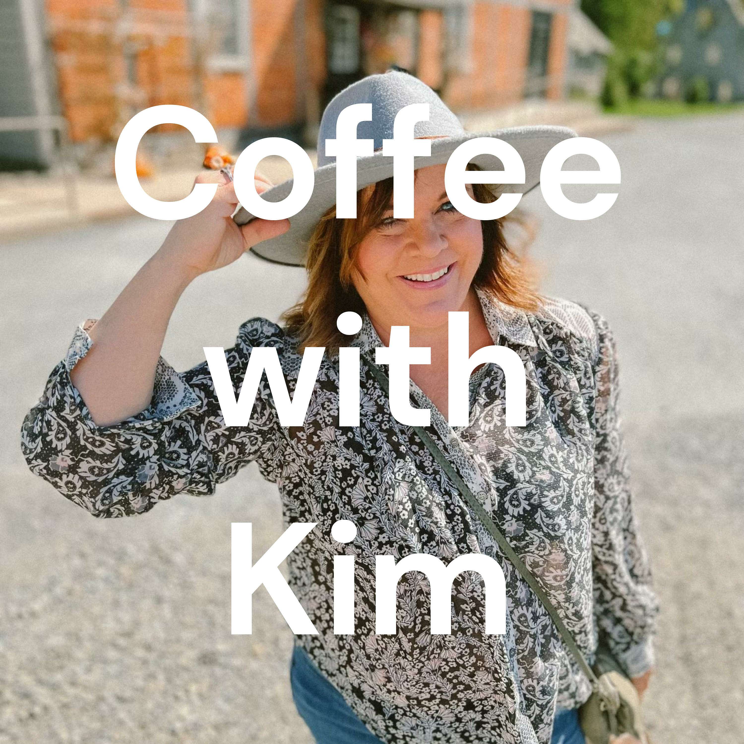 Coffee with Kim