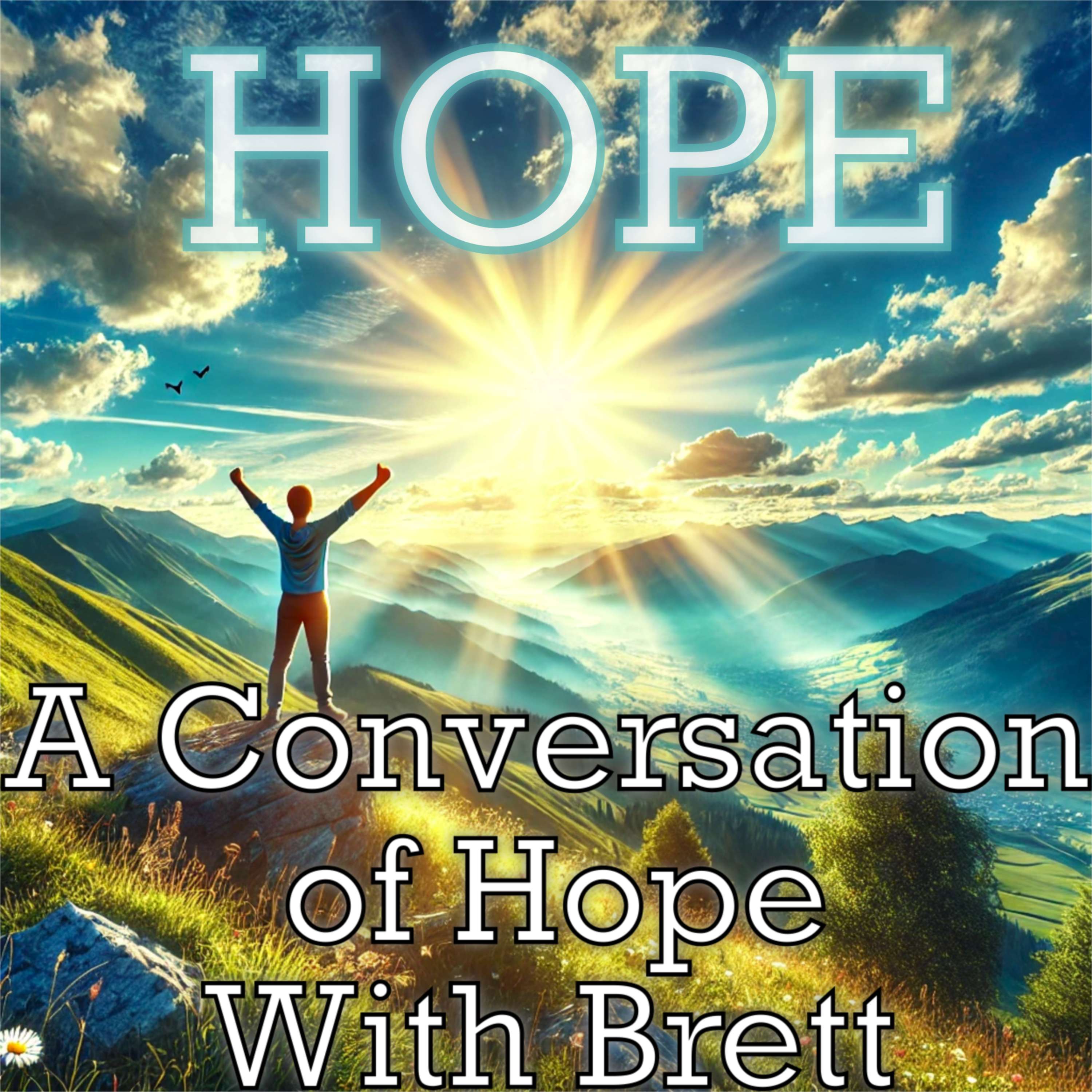 A Conversation of Hope With Brett
