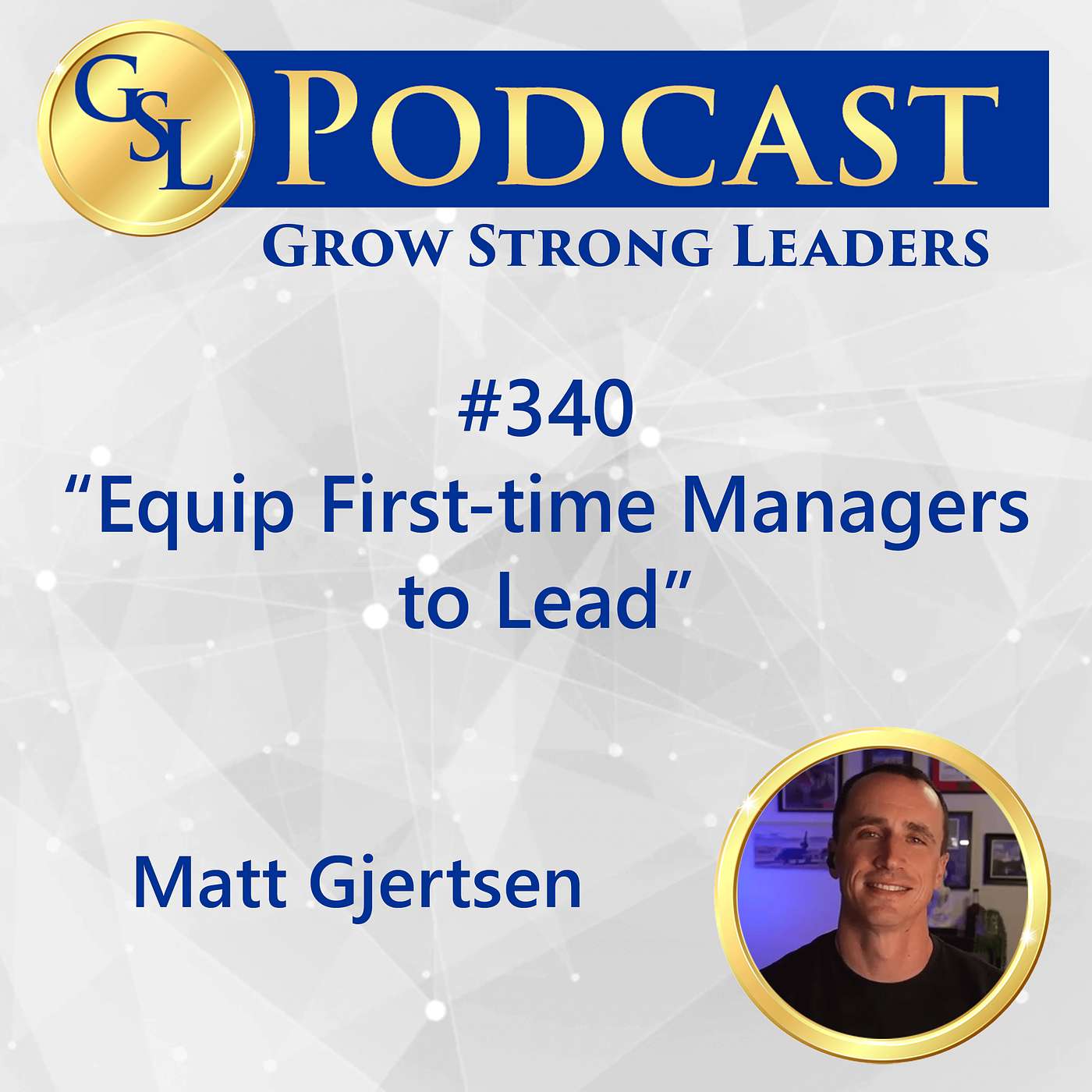 340: Equip First-time Managers to Lead