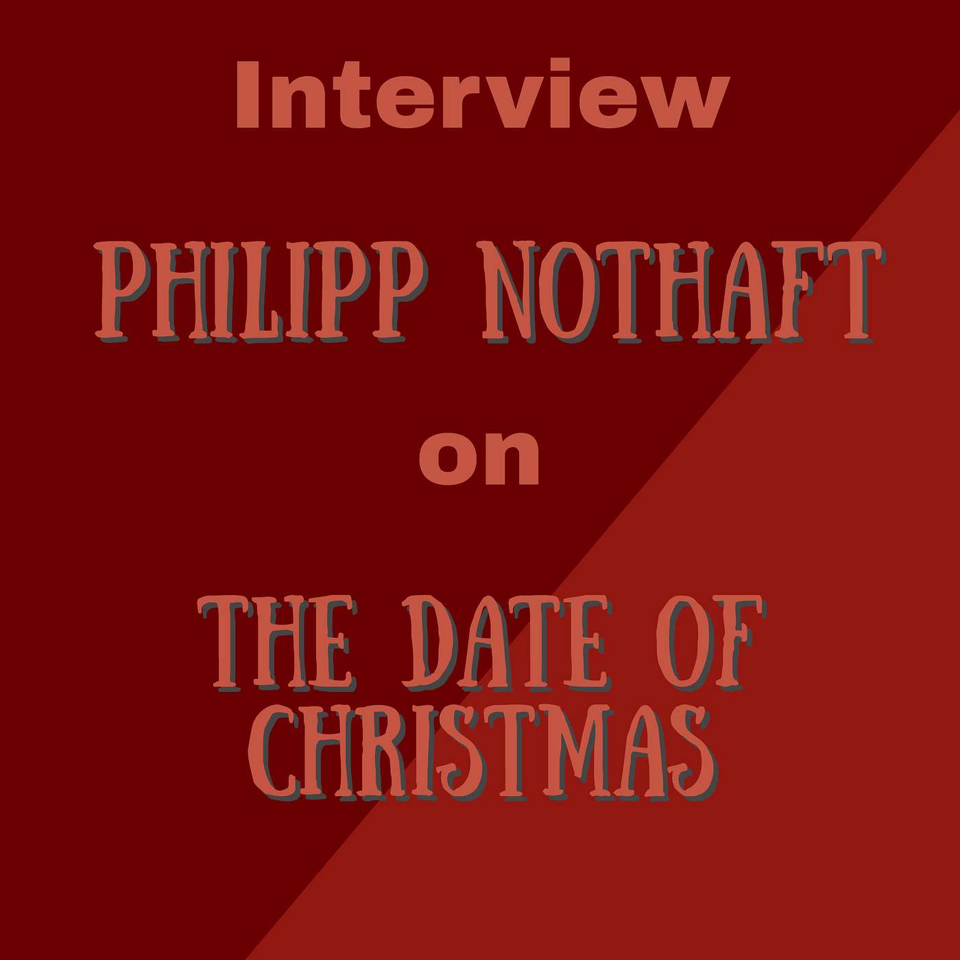 Dr Philipp Nothaft Interview - The Date of Christmas