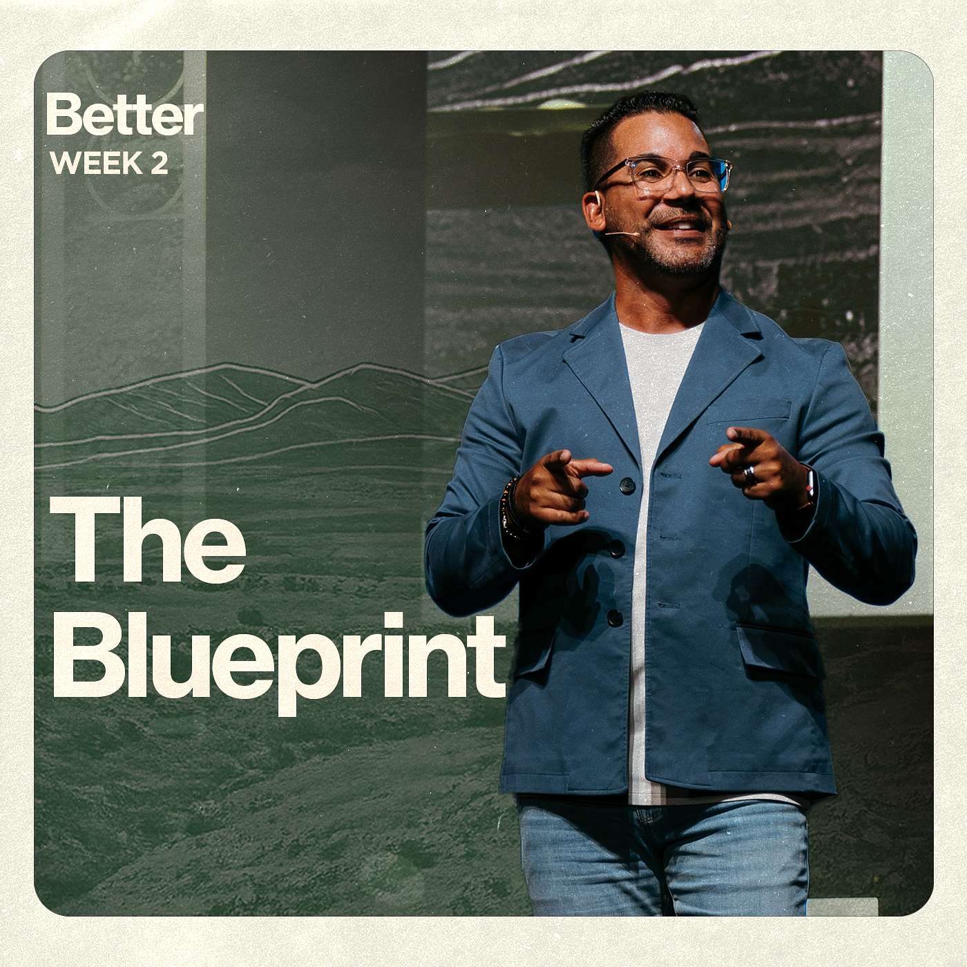 The Blueprint - Better (Week 2) episode artwork