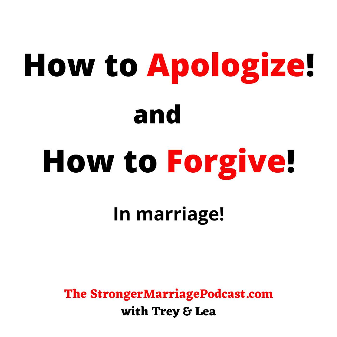 How to Apologize and How to Forgive ... in Marriage