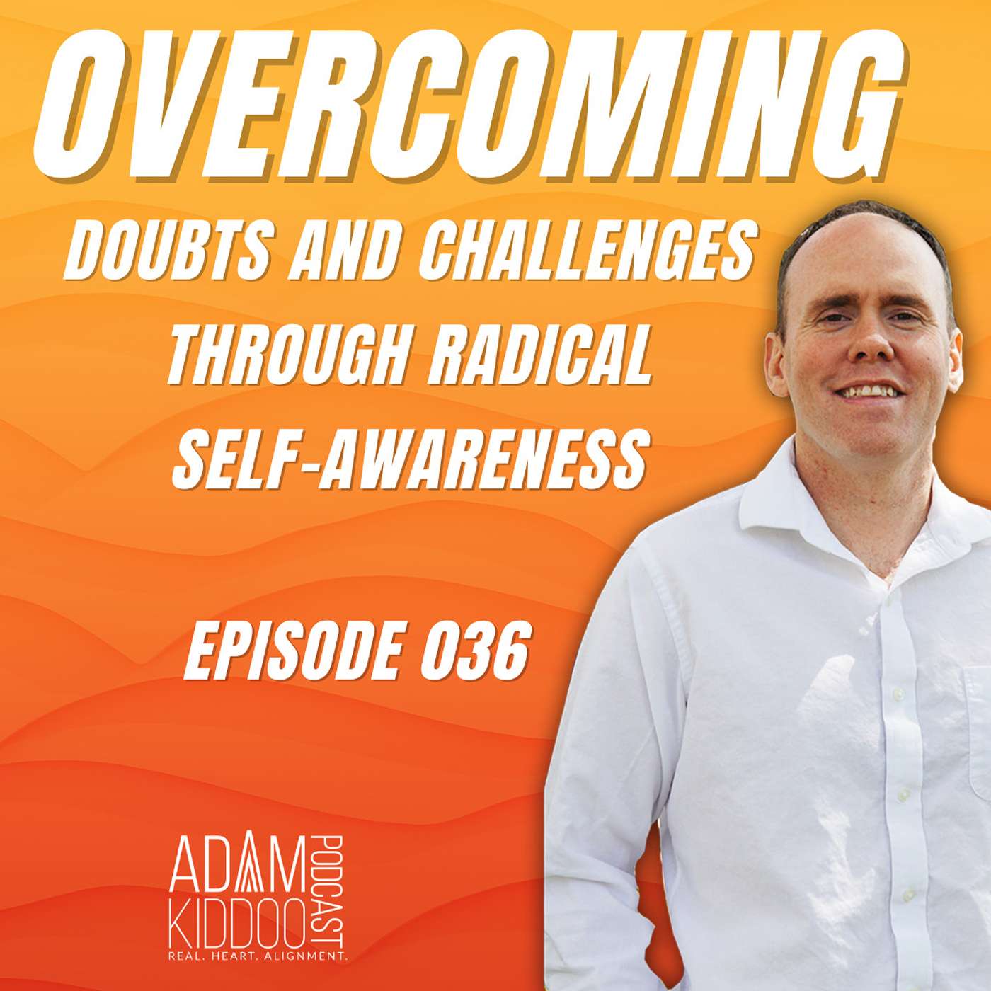 Overcoming Doubts and Challenges Through Radical Self-Awareness