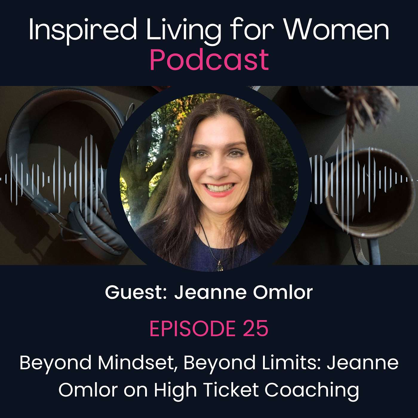 Inspired Living for Women: Conversations With Women Over 40