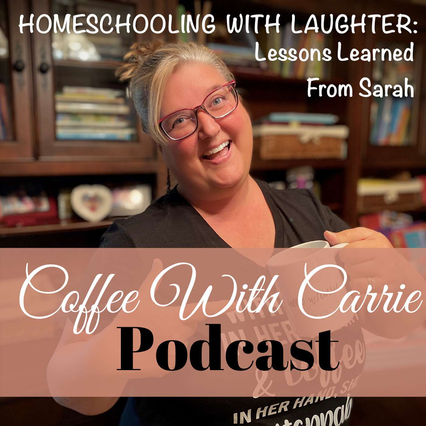 Coffee With Carrie:  Homeschool Podcast