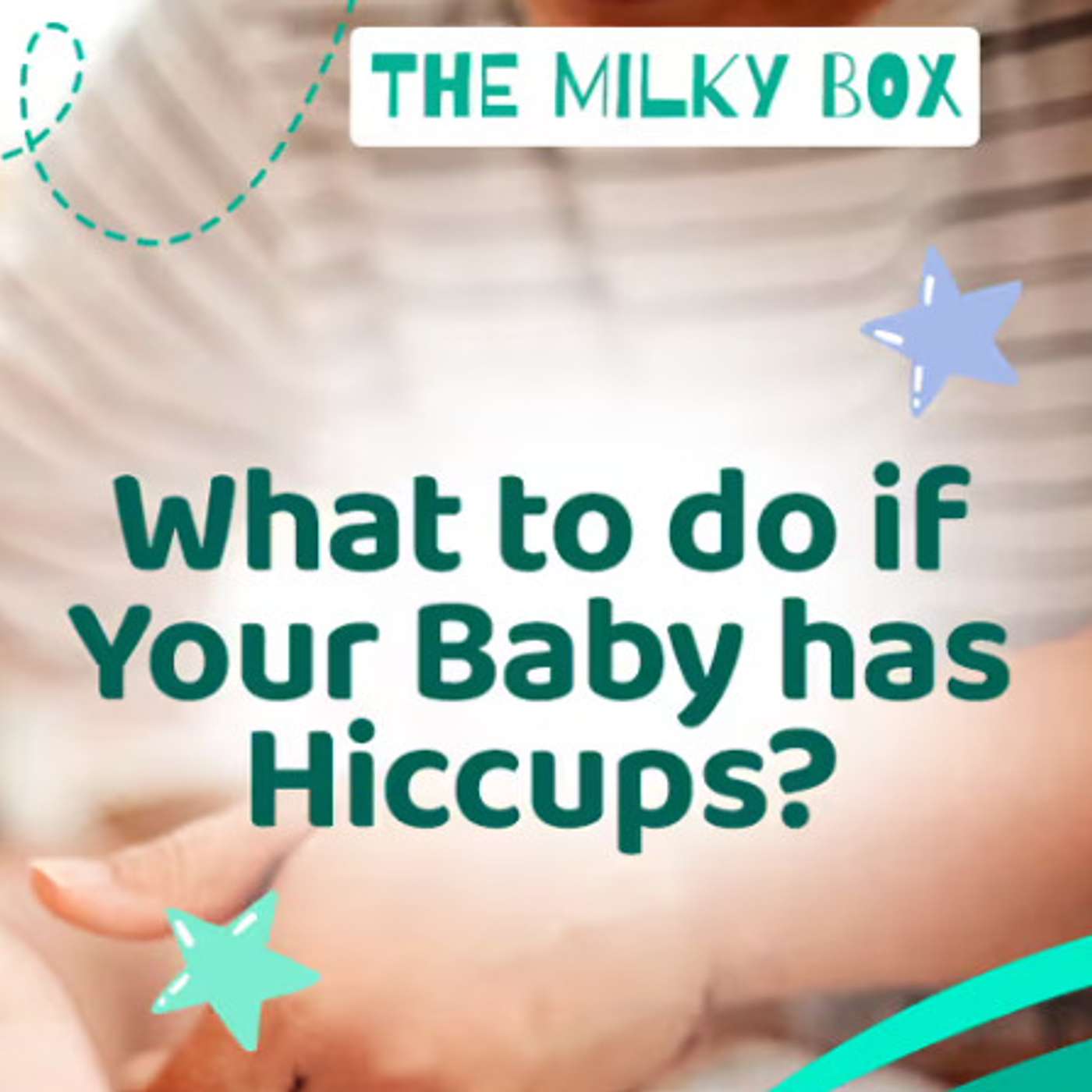 What to do if Your Baby has Hiccups? episode artwork