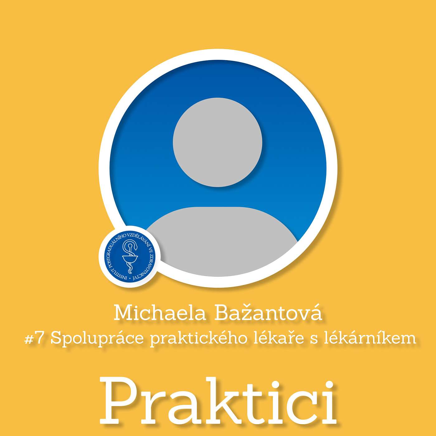 #7 Spolupráce praktického lékaře s lékárníkem | Michaela Bažantová episode artwork