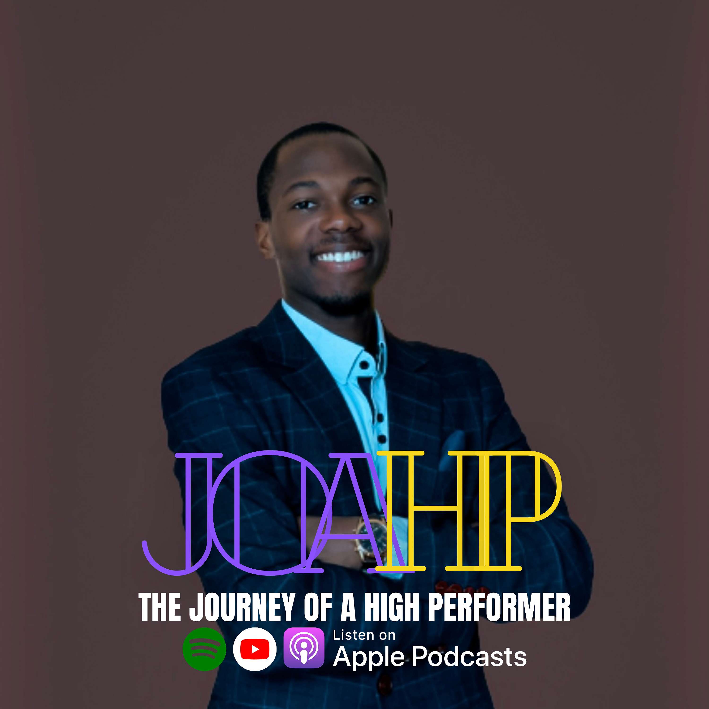 The Journey Of A High Performer (The JOAHP podcast) podcast artwork