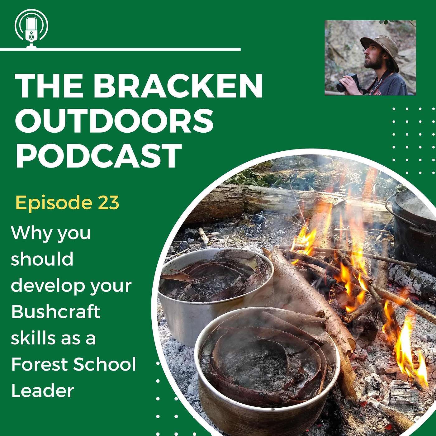 Episode 34 - Why you should develop your Bushcraft skills as a Forest School Leader episode artwork