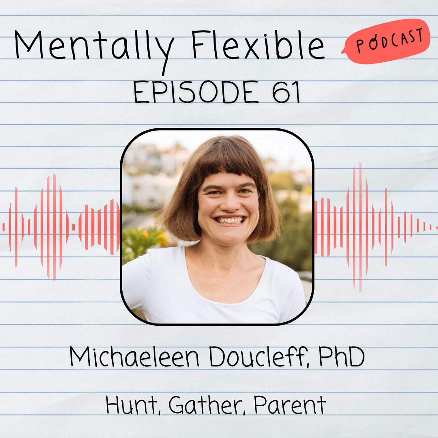 Michaeleen Doucleff, PhD | Hunt, Gather, Parent