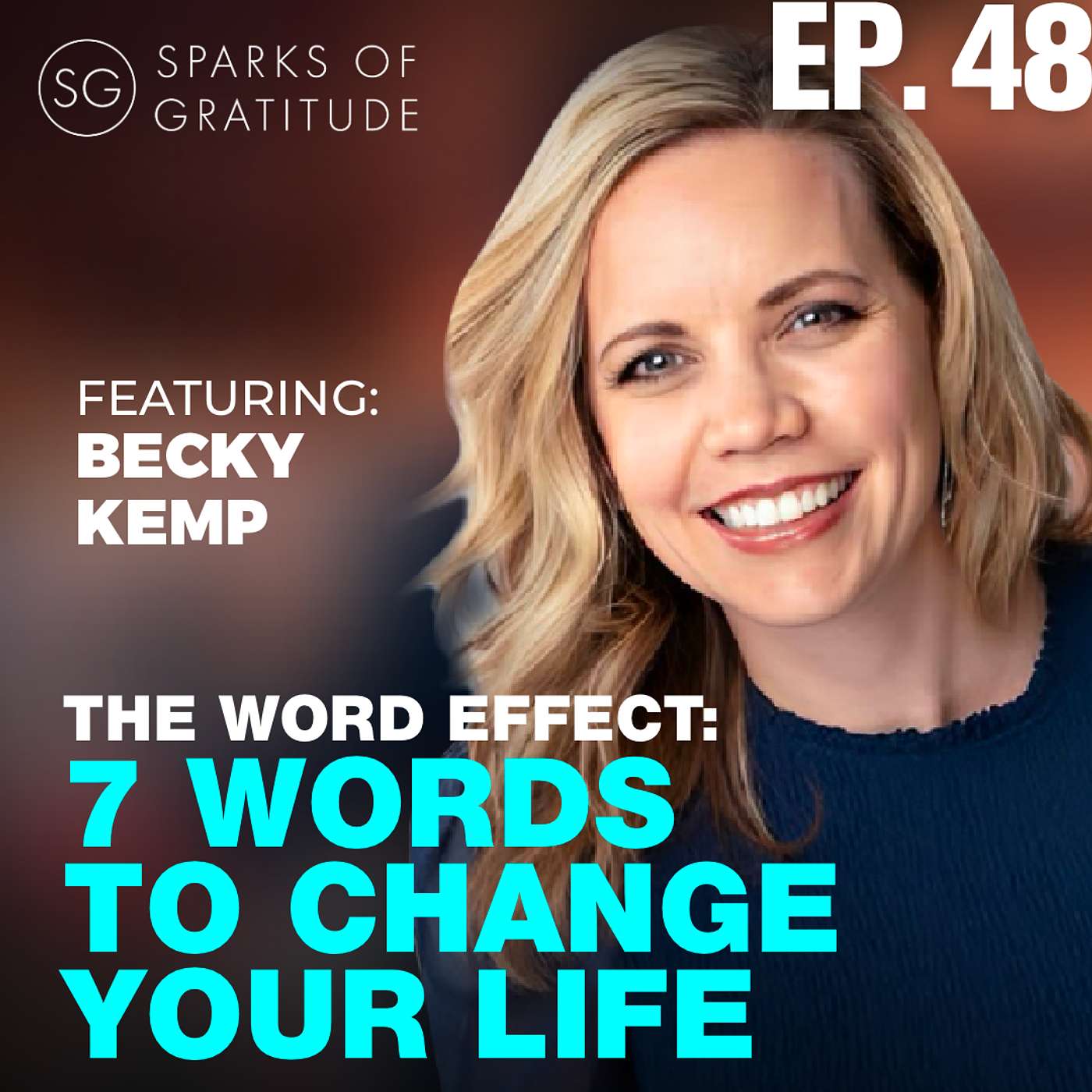 48. The Word Effect - Change your words, change your story - Becky Kemp episode artwork
