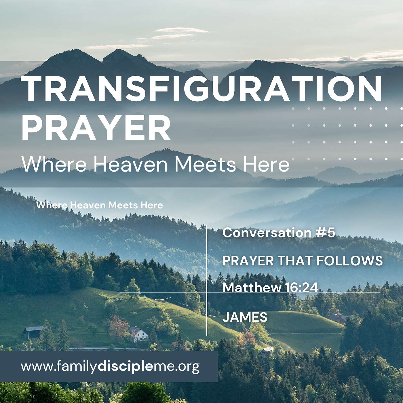 TRANSFIGURATION PRAYER:  Where Heaven Meets Here | James Teaches Us to FOLLOW in Prayer | Convo #5
