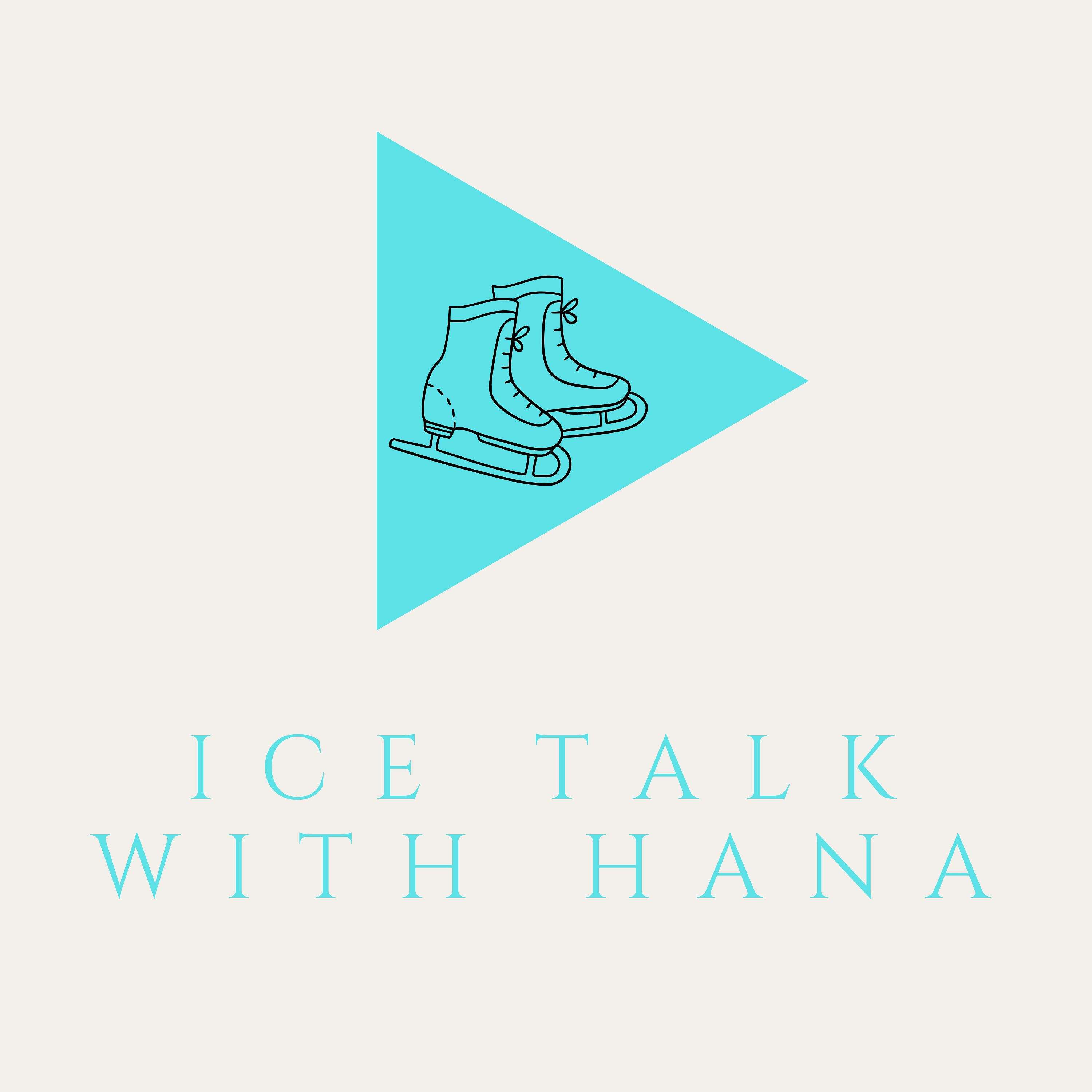 Ice Talk with Hana