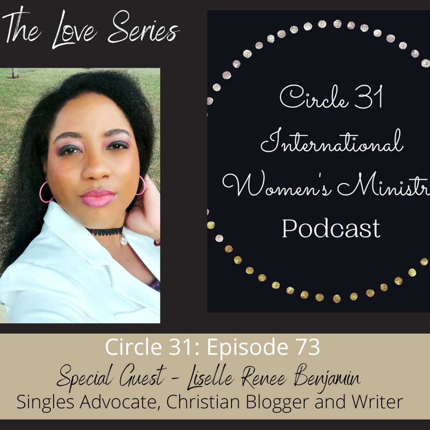 Episode 73: Developing a Healthy View of Singleness with Liselle Renee Benjamin