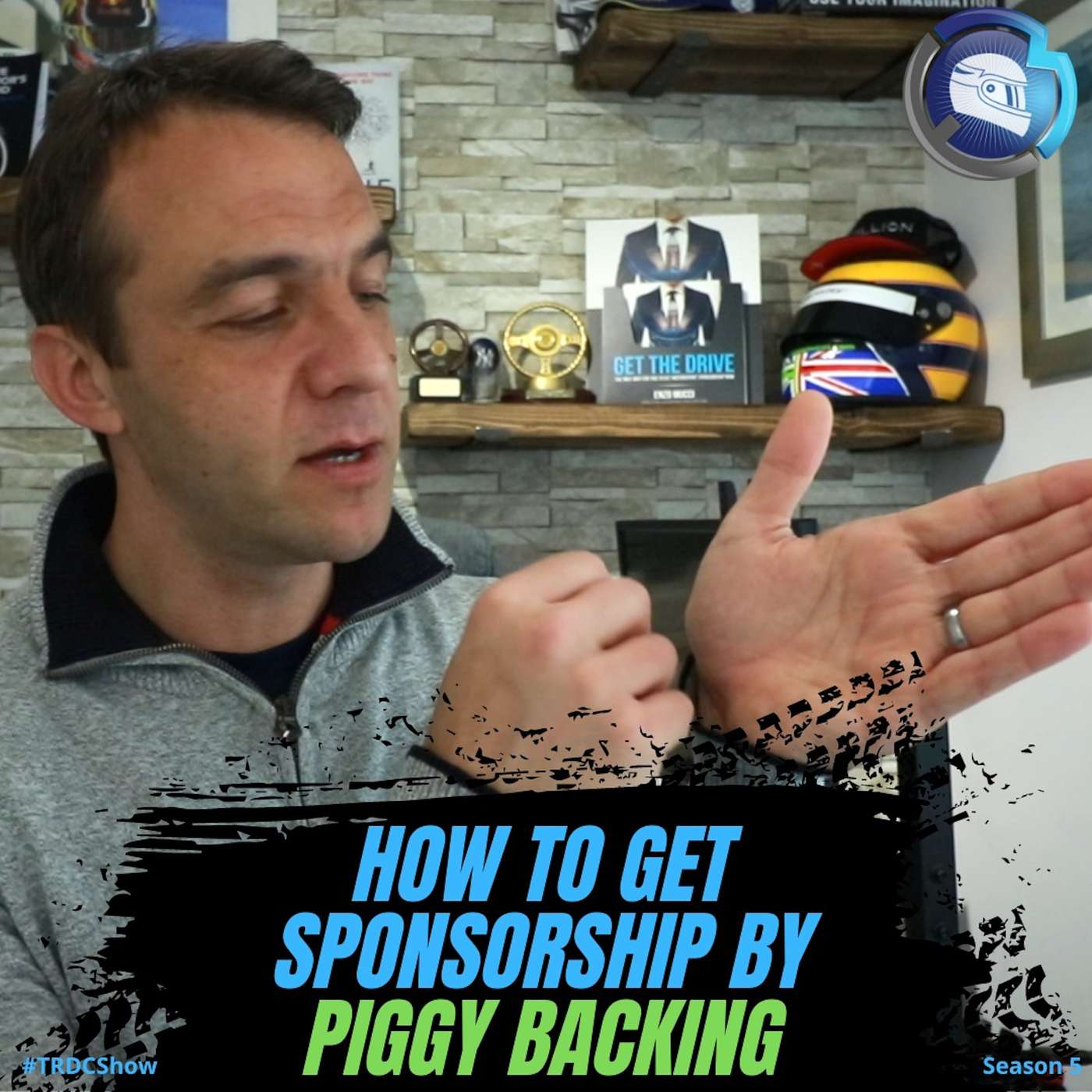 Episode 194: #TRDCShow S5 E4 - Get Motorsport Sponsorship By Piggy Backing