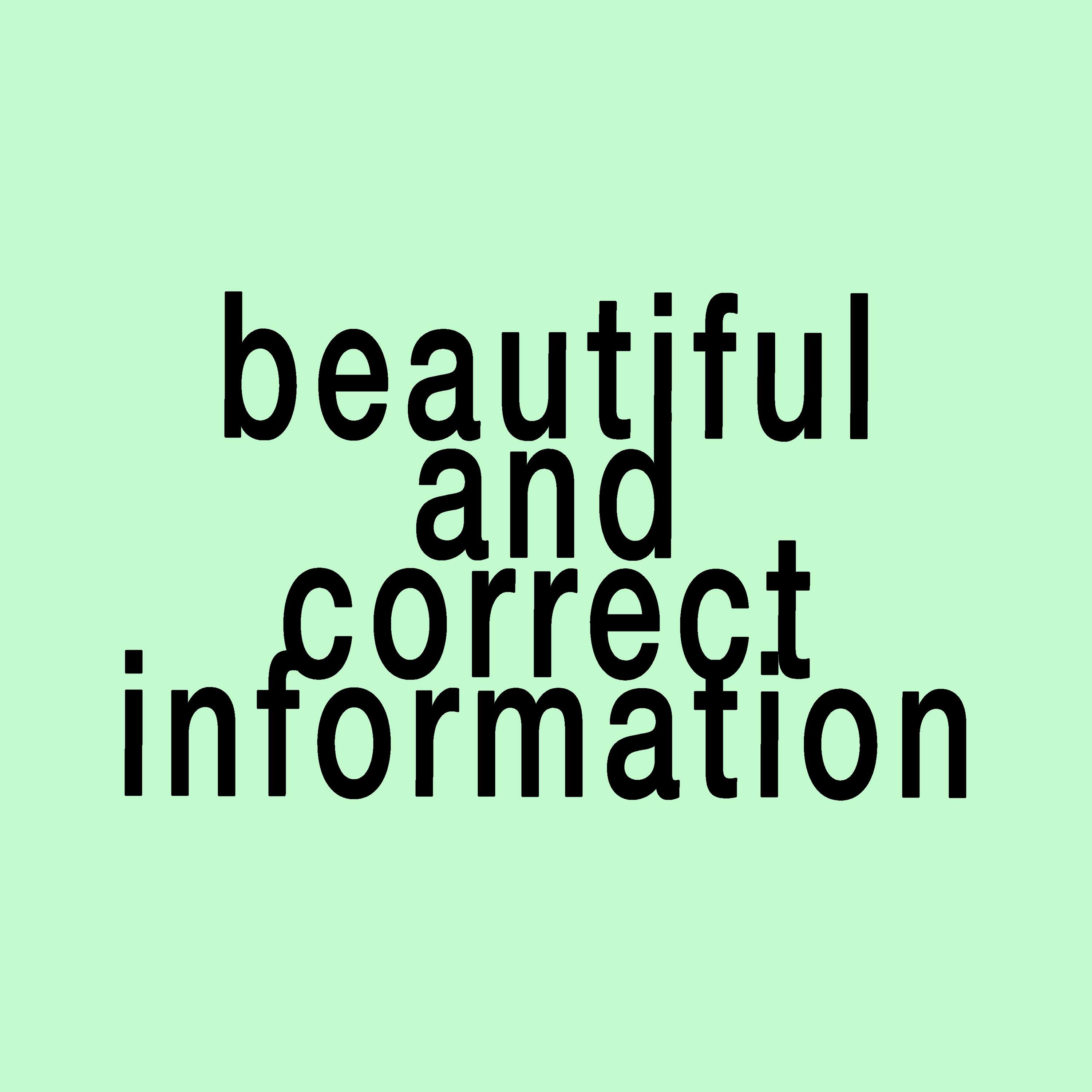 Beautiful and Correct Information