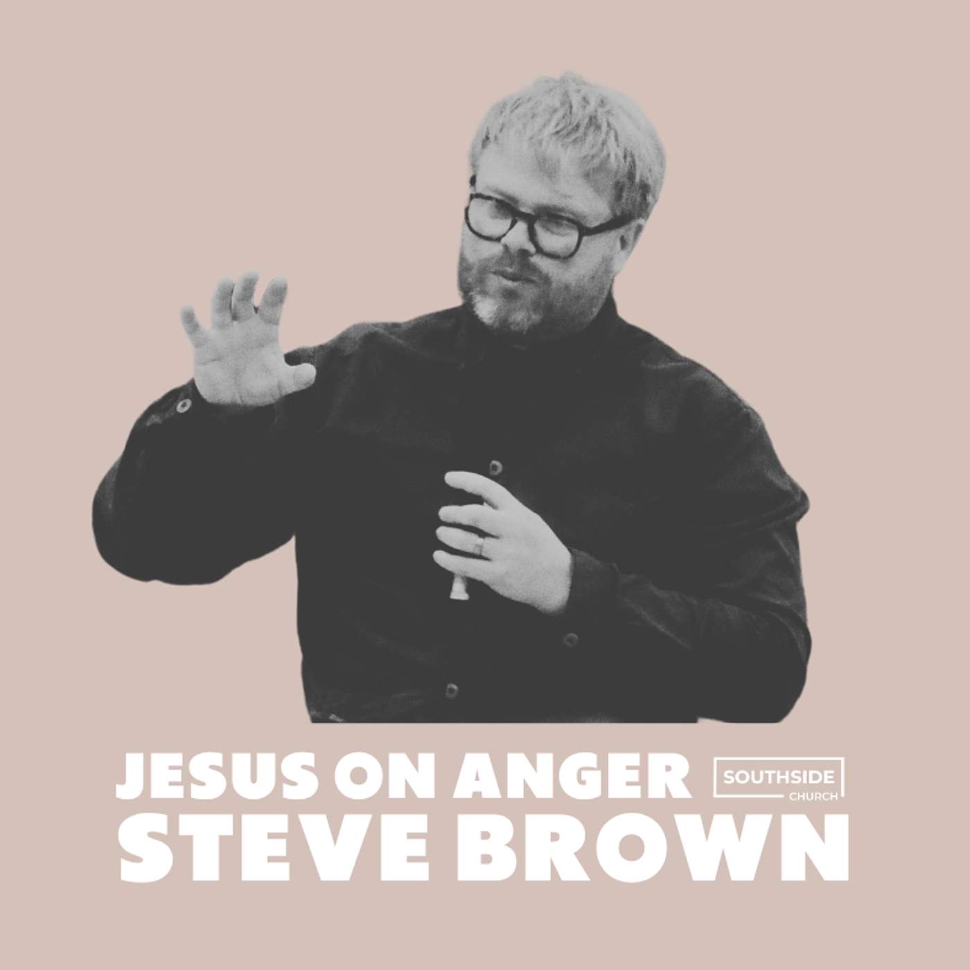 Steve Brown: Jesus on Anger