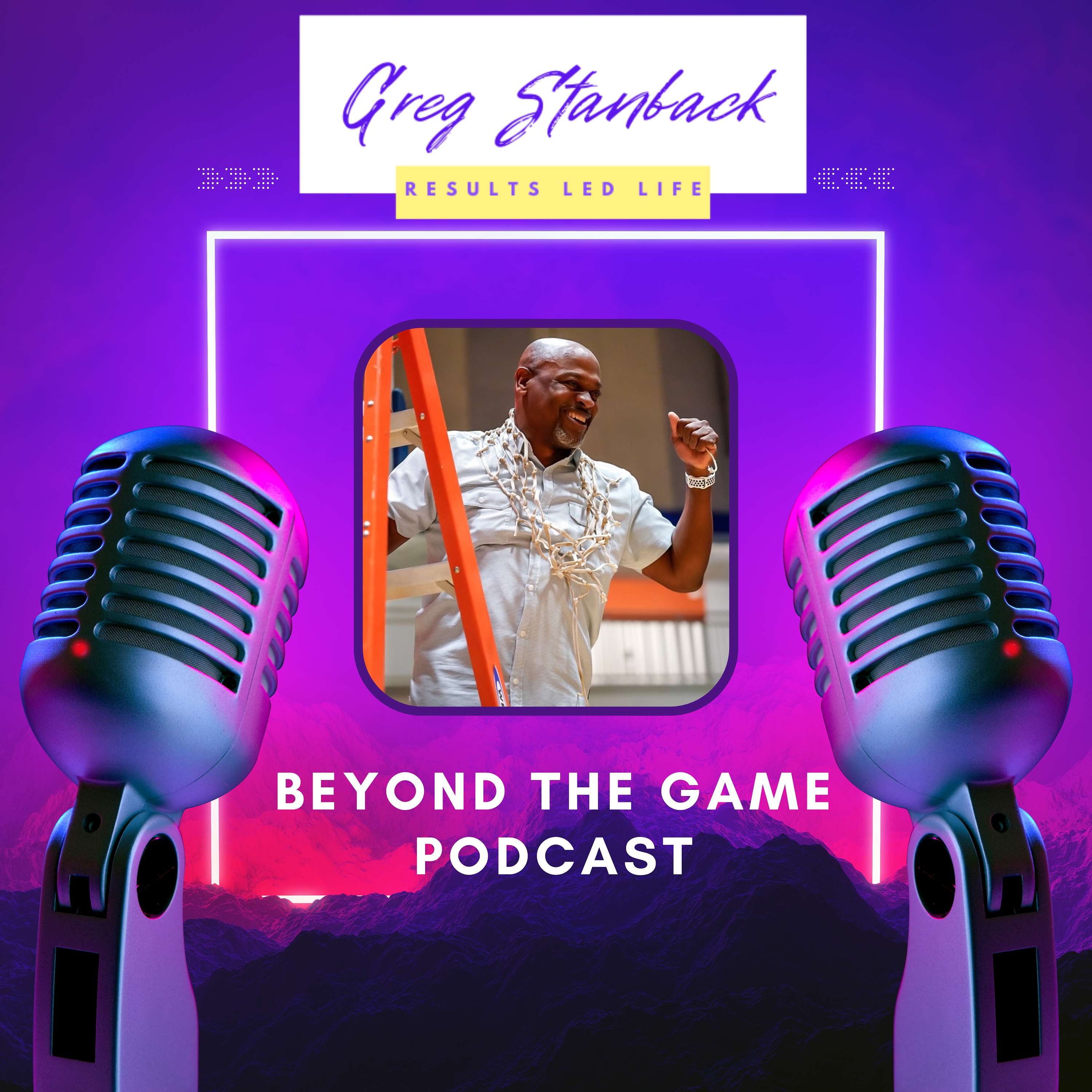 Results Led Life with Greg Stanback