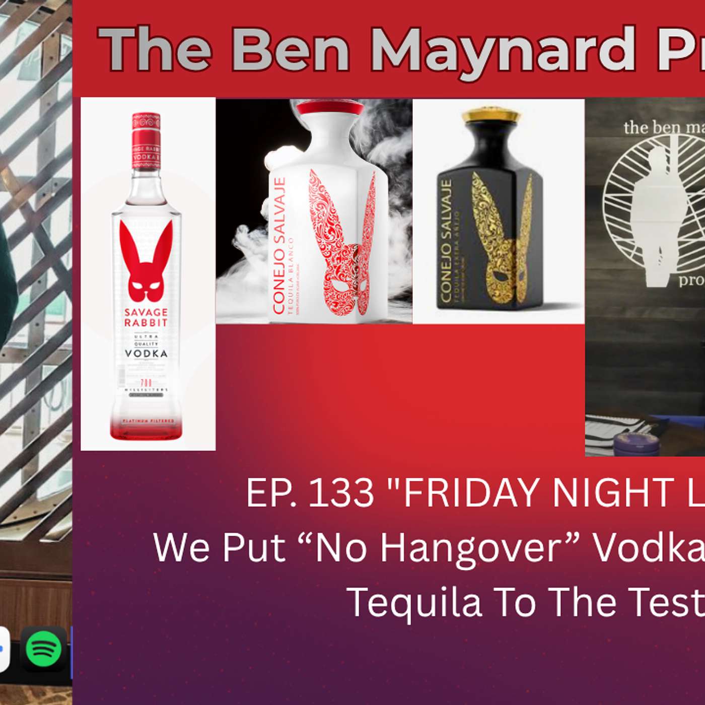 EP. 133 "FRIDAY NIGHT LIVE!" We Put “No Hangover” Vodka And Aged Tequila To The Test episode artwork