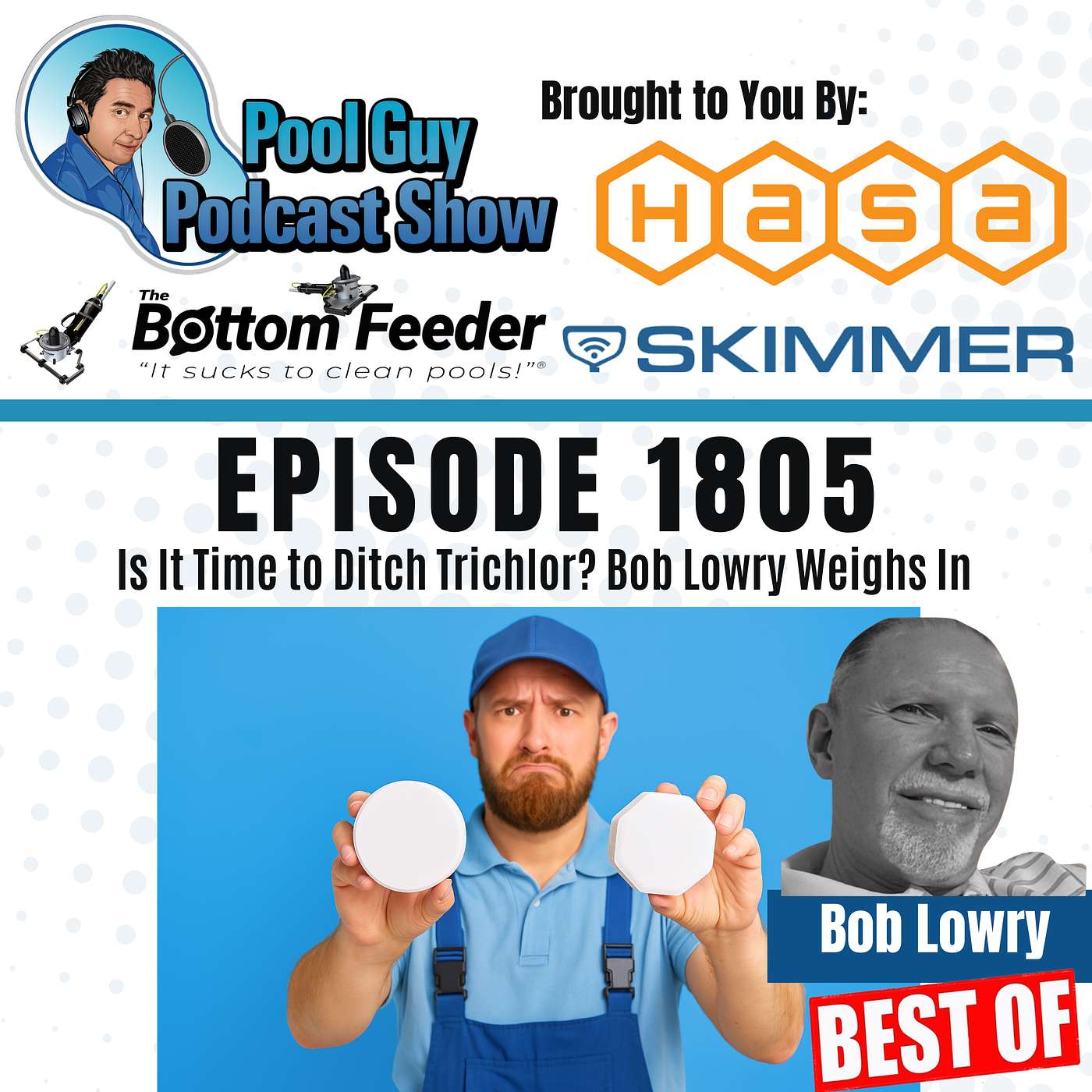 Is It Time to Ditch Trichlor? Bob Lowry Weighs In