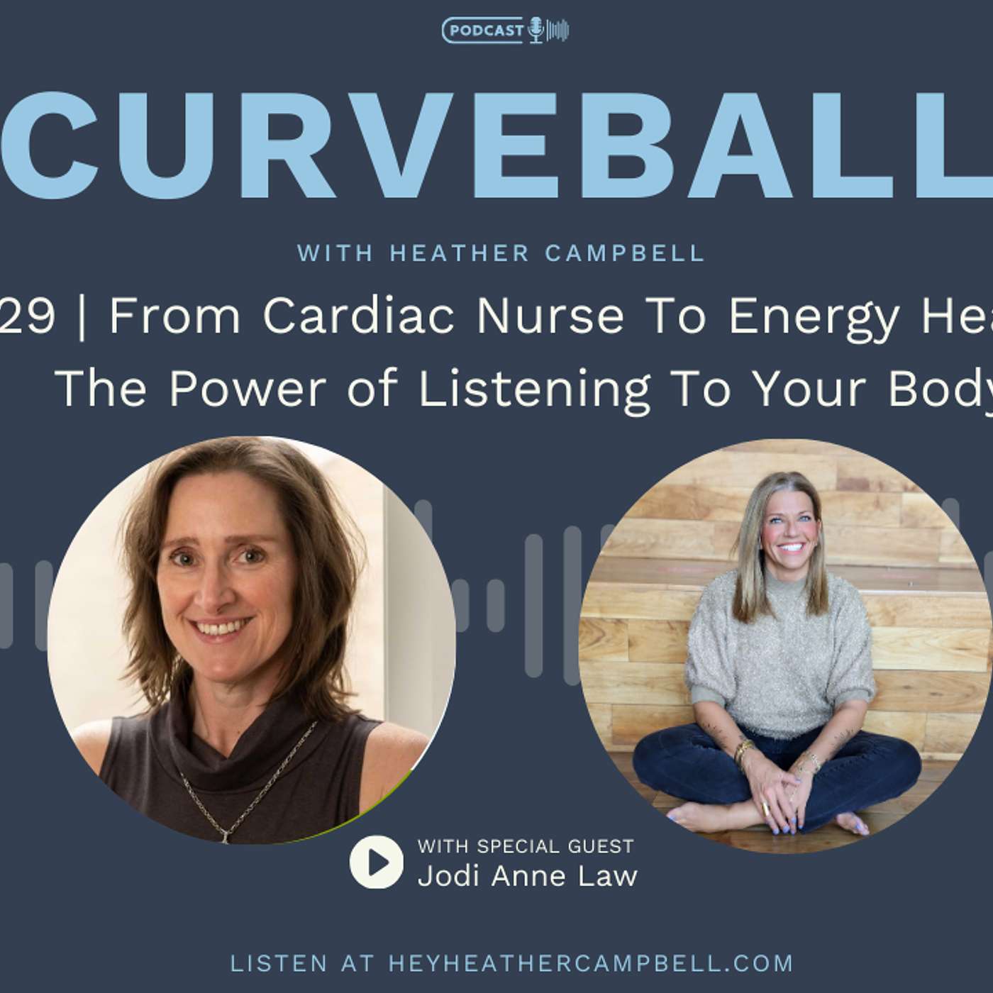 From Cardiac Nurse To Energy Healer - The Power of Listening To Your Body with Jodi Anne Law | 029
