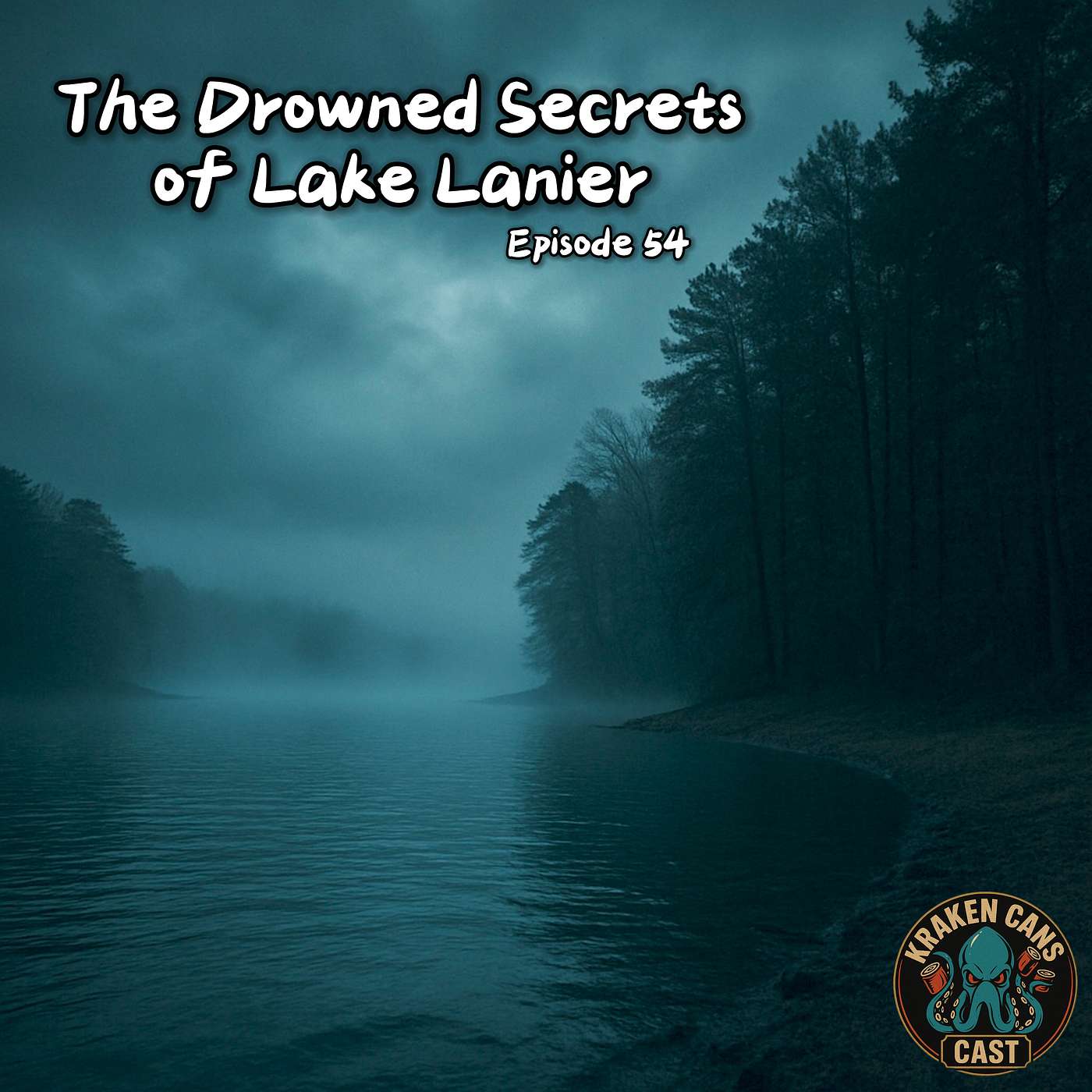 Ep. 54 The Drowned Secrets of Lake Lanier