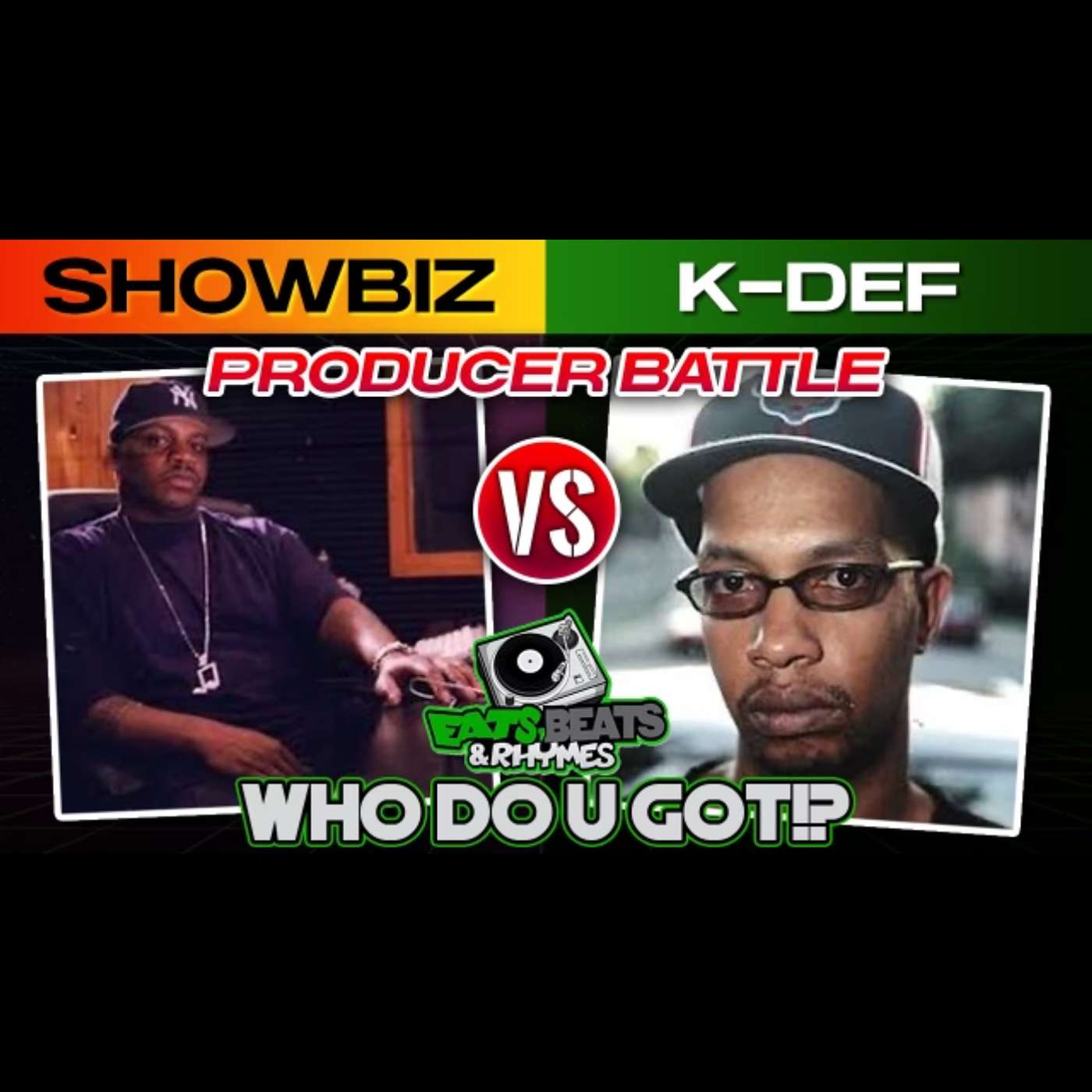 SHOWBIZ Vs K-DEF / PRODUCER BATTLE / WHO DO U GOT!?