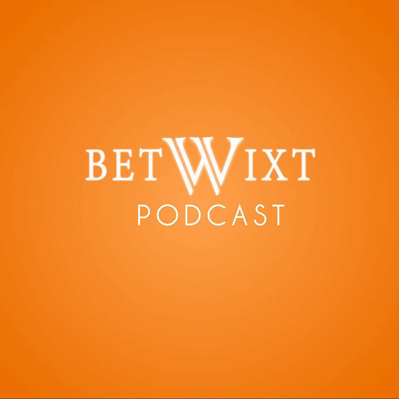 Betwixt Podcast on the Brink of Becoming
