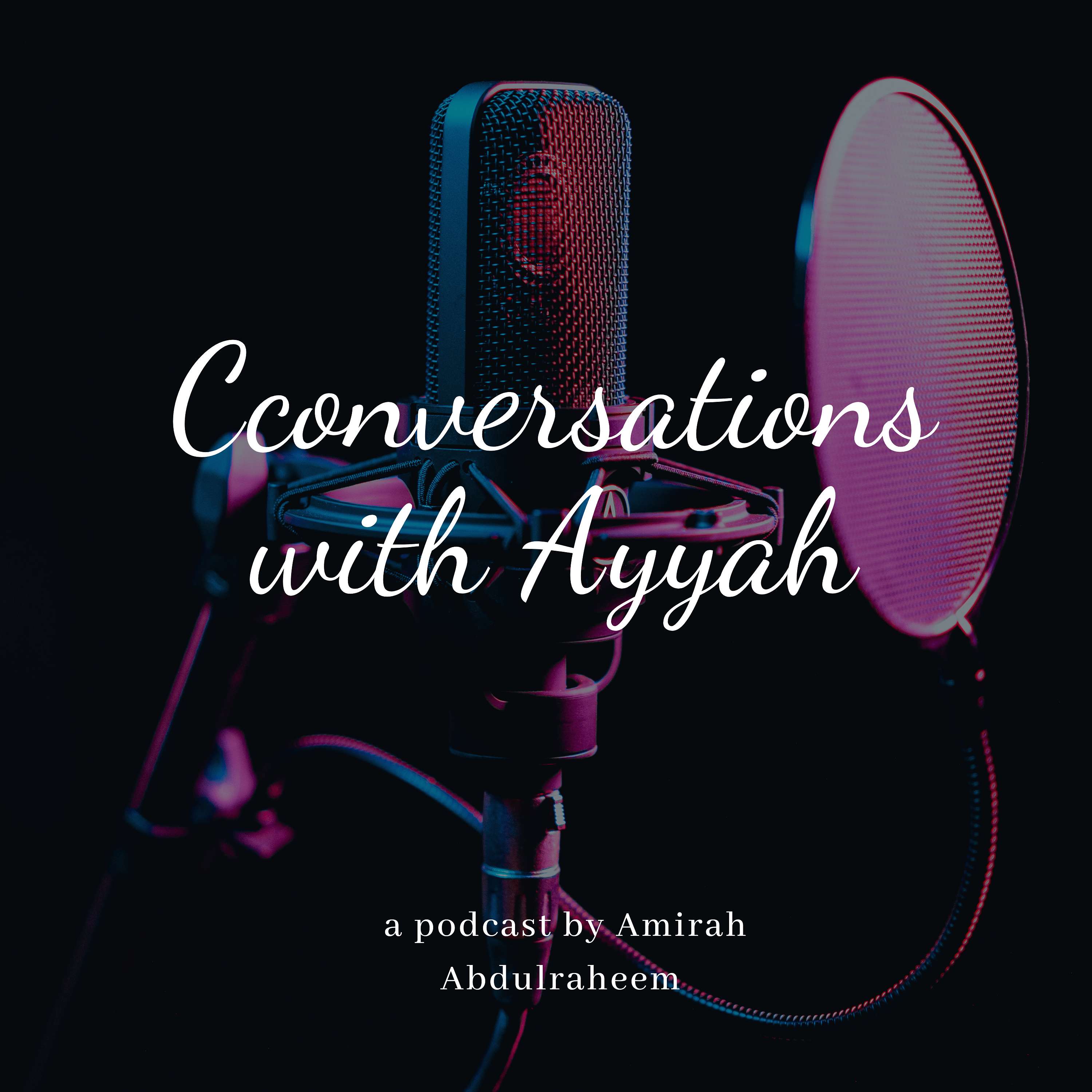 Conversations with Ayyah