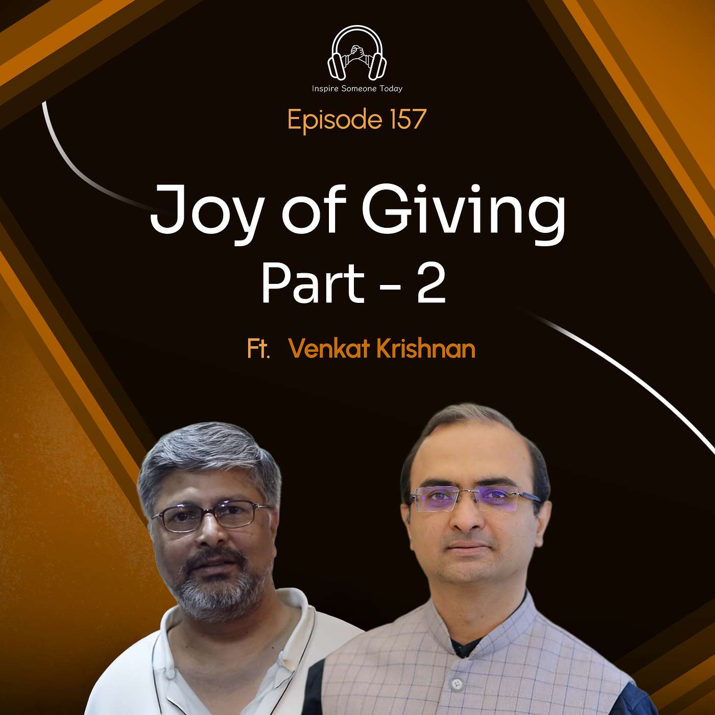E157 | Joy of Giving P2 | Venkat Krishnan E157 | Joy of Giving P2 | Venkat Krishnan