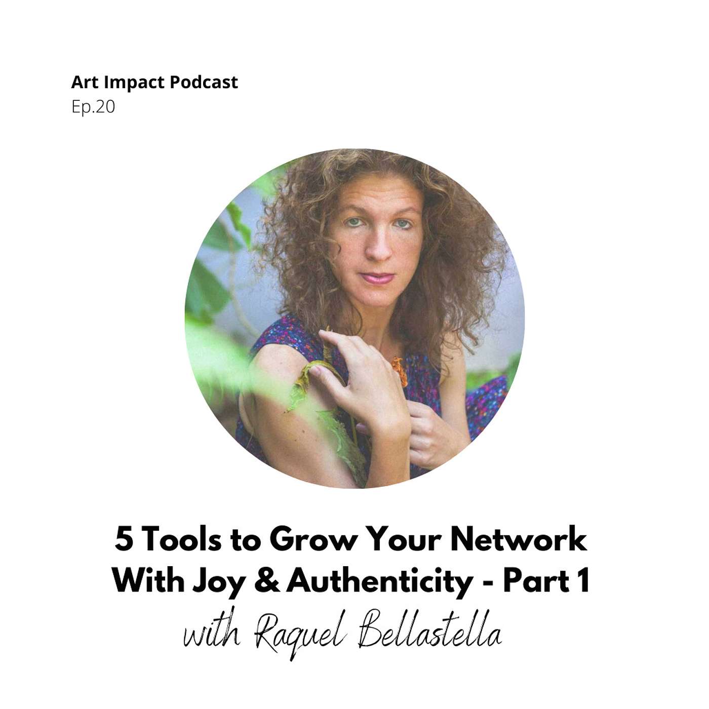 Art Impact with Raquel Bellastella