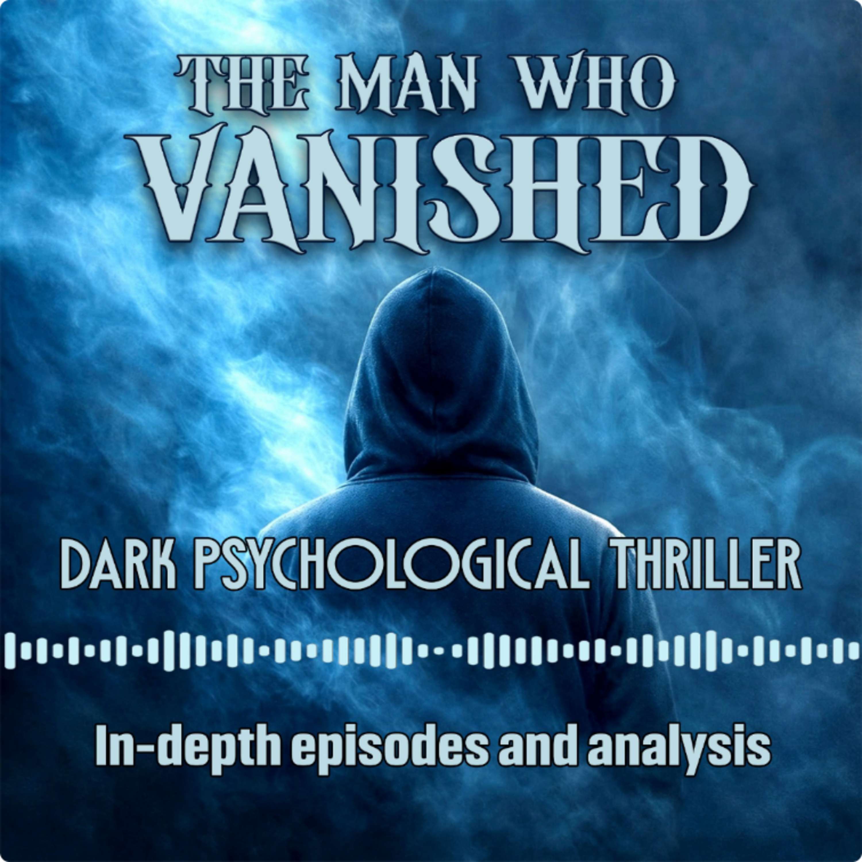 Psychological Thriller : The Man Who Vanished